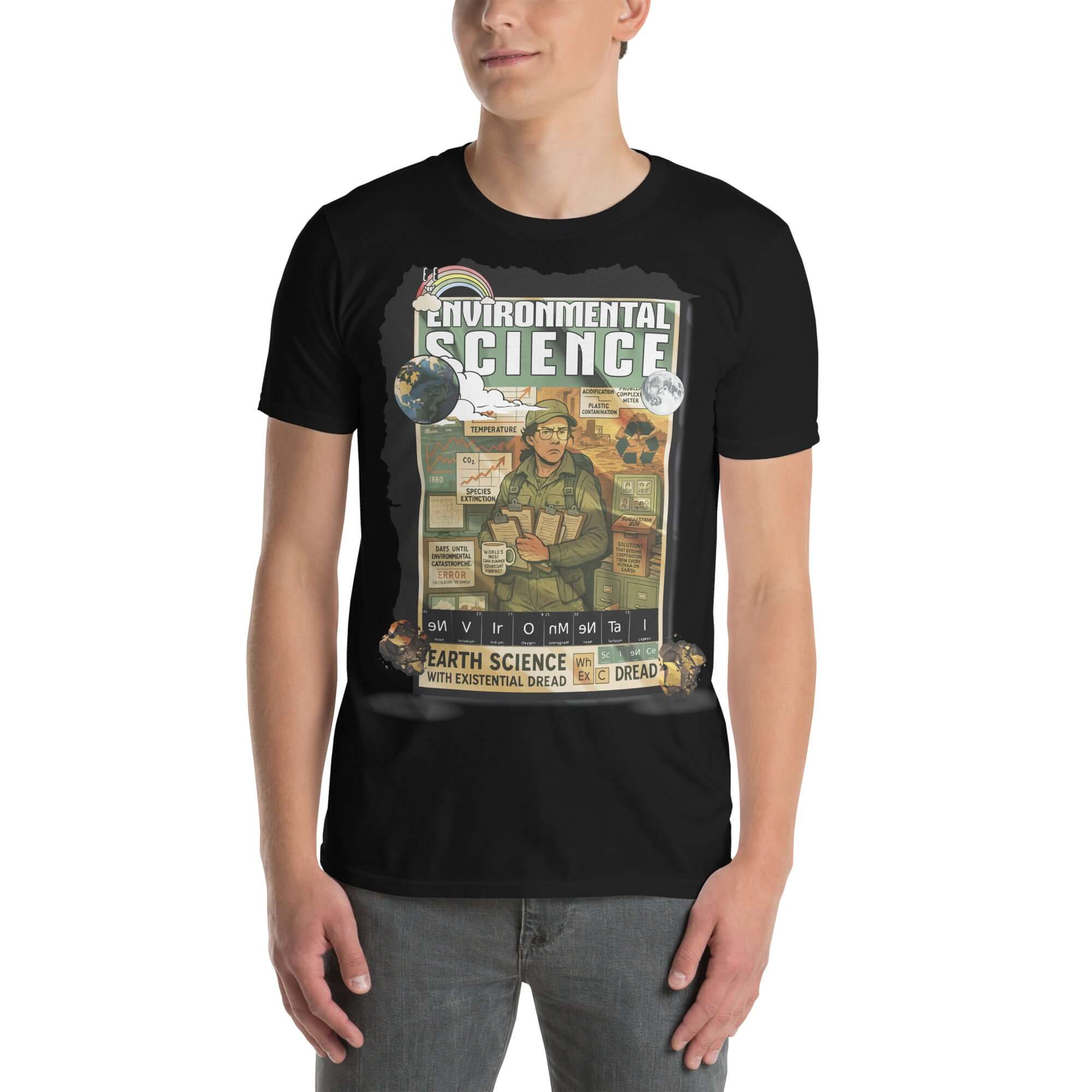 Environmental Science T-Shirt featuring Earth Science with Existential Dread design, perfect for apocalypse readiness.
