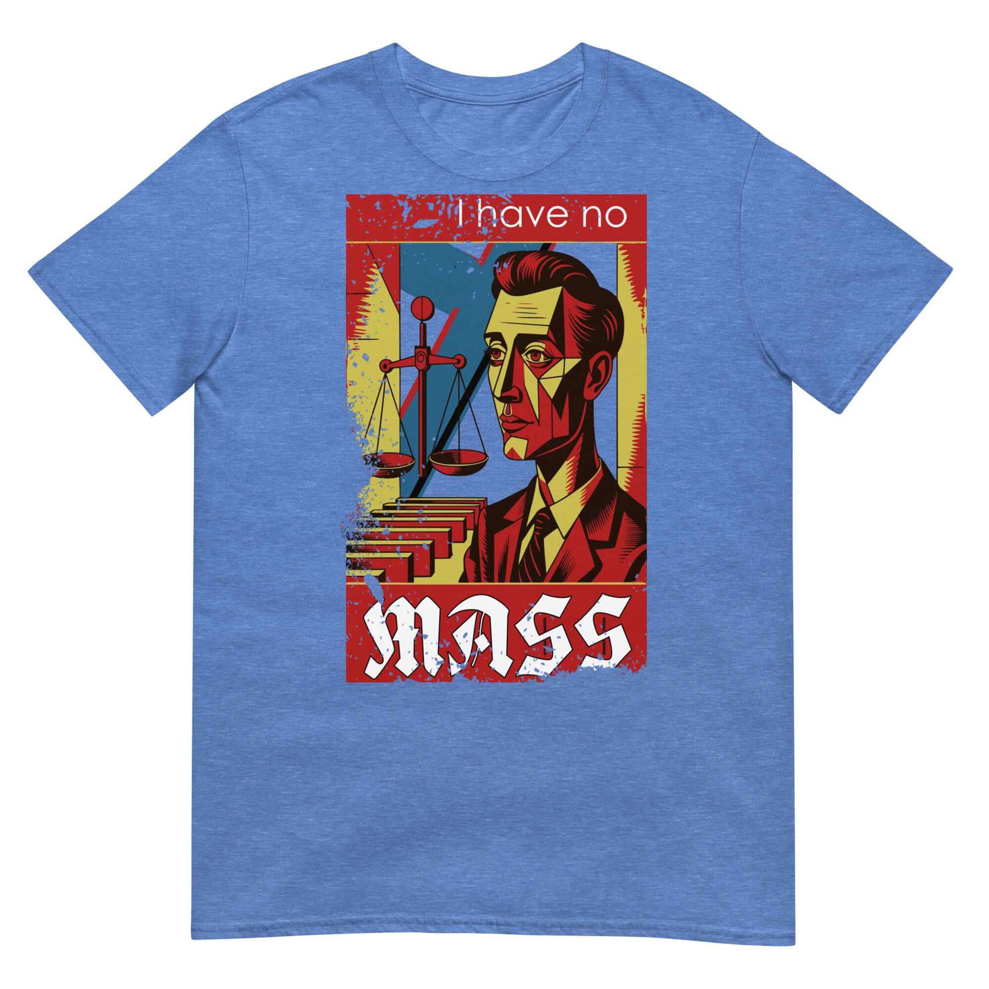 I Have No Mass T-Shirt with physics-themed Soviet-style design featuring scales and a figure. Perfect for rebels and science enthusiasts.