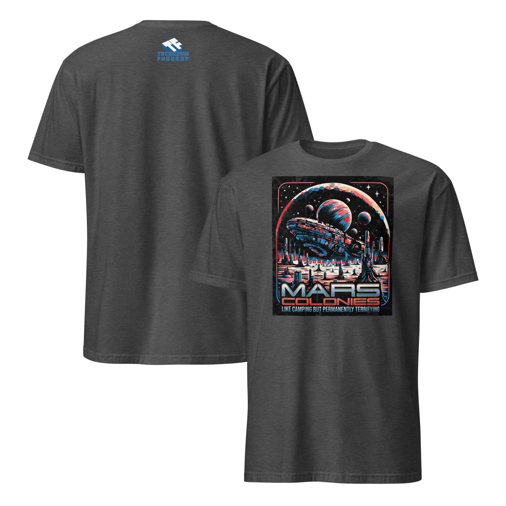 Mars Colonies T-Shirt featuring a colony ship design in a cosmic setting, with retro-futuristic flair and "Like Camping But Permanently Terrifying" slogan.