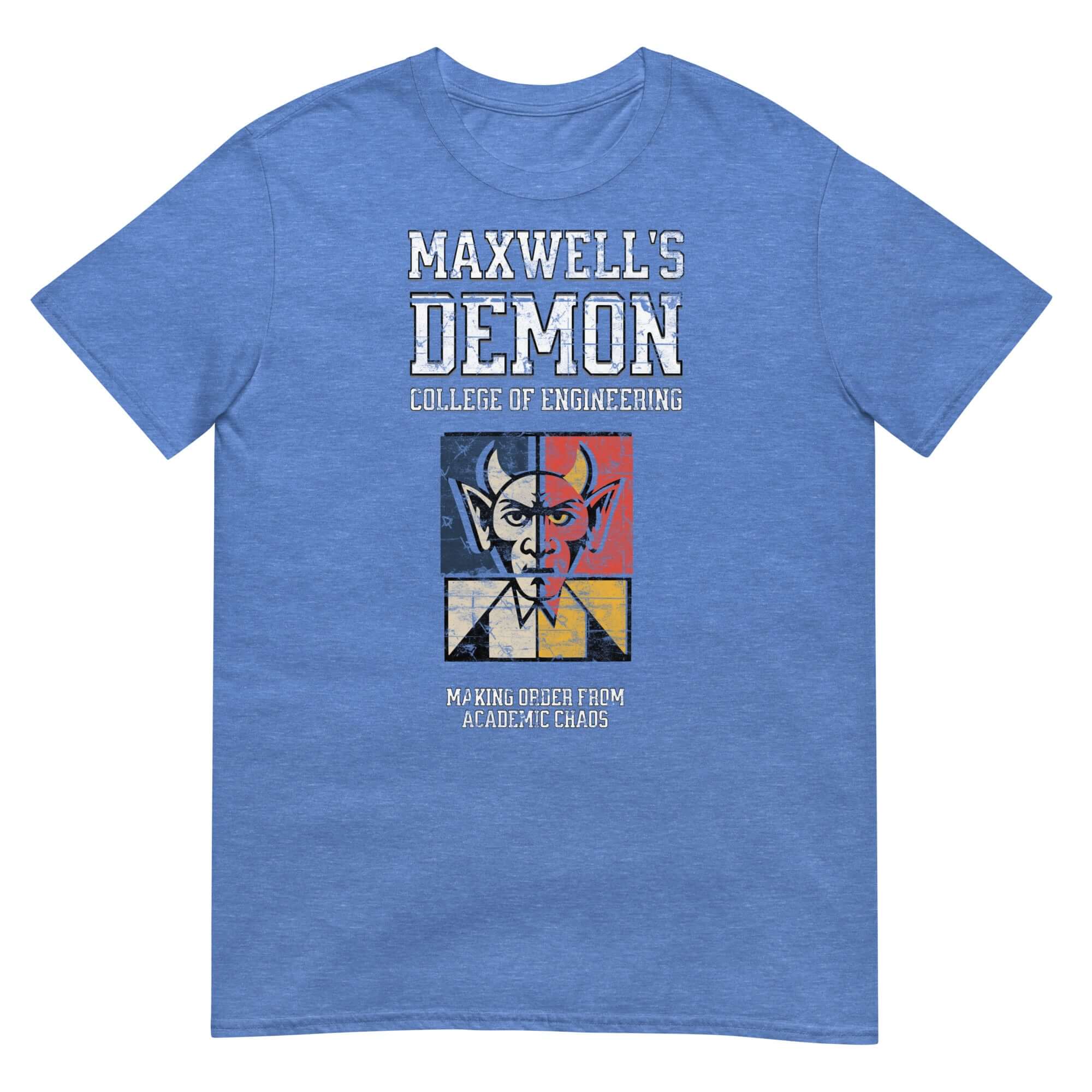 Maxwell's Demon College of Engineering T-Shirt with humorous physics graphic emphasizing academic entropy control.