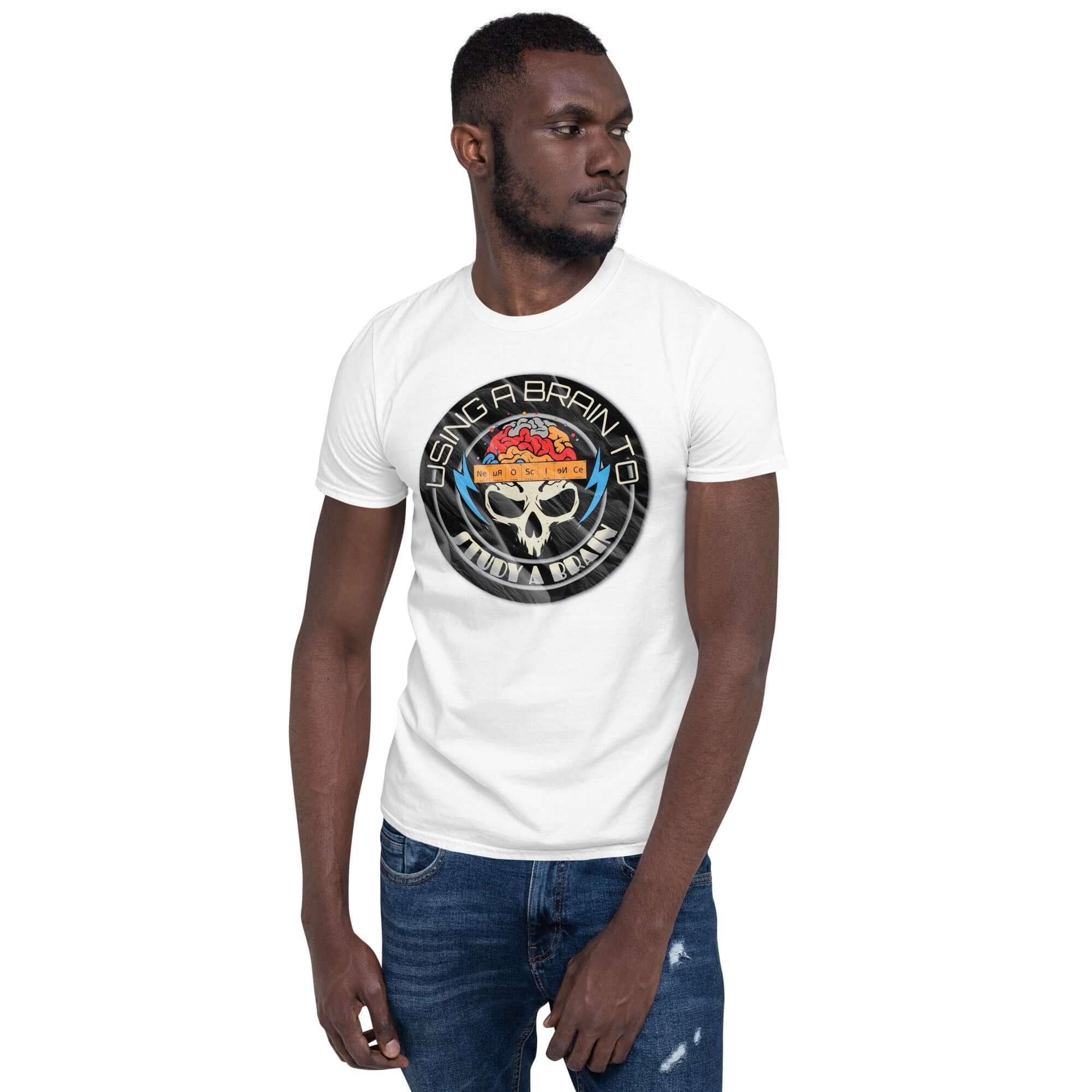 Model wearing a white neuroscience T-shirt with 'Using A Brain To Study A Brain' and skull design, showcasing science humor.