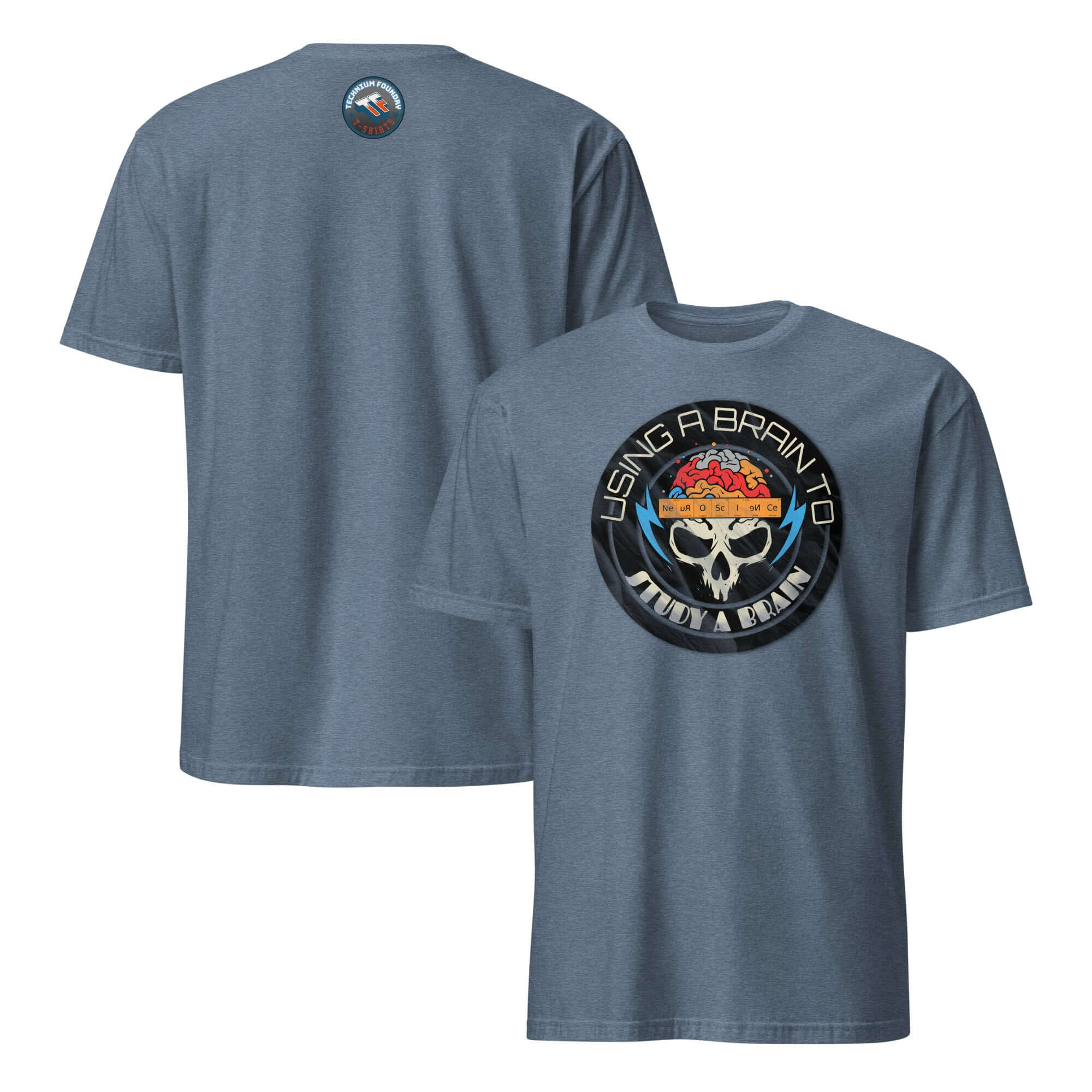 Neuroscience T-Shirt featuring 'Using A Brain To Study A Brain' design with skull motif, perfect for science humor enthusiasts.