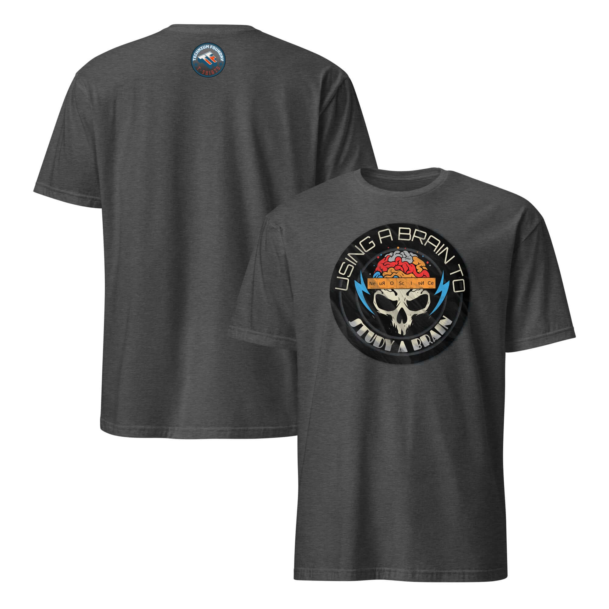 Gray T-shirt with 'Using A Brain To Study A Brain' design featuring a skull, brains, and science humor theme.