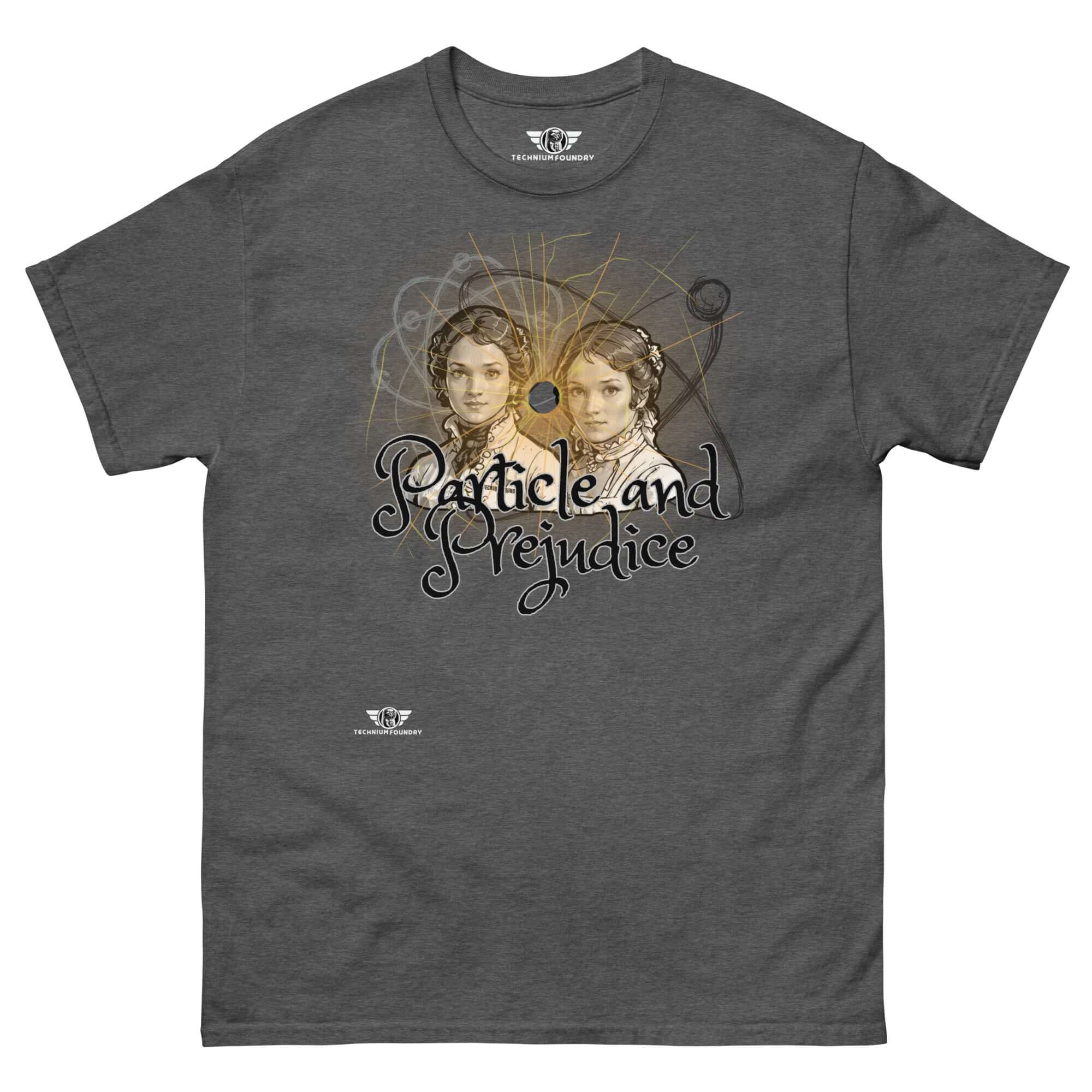 Particle and Prejudice T-Shirt blending classic romance and quantum physics with Jane Austen-inspired design.