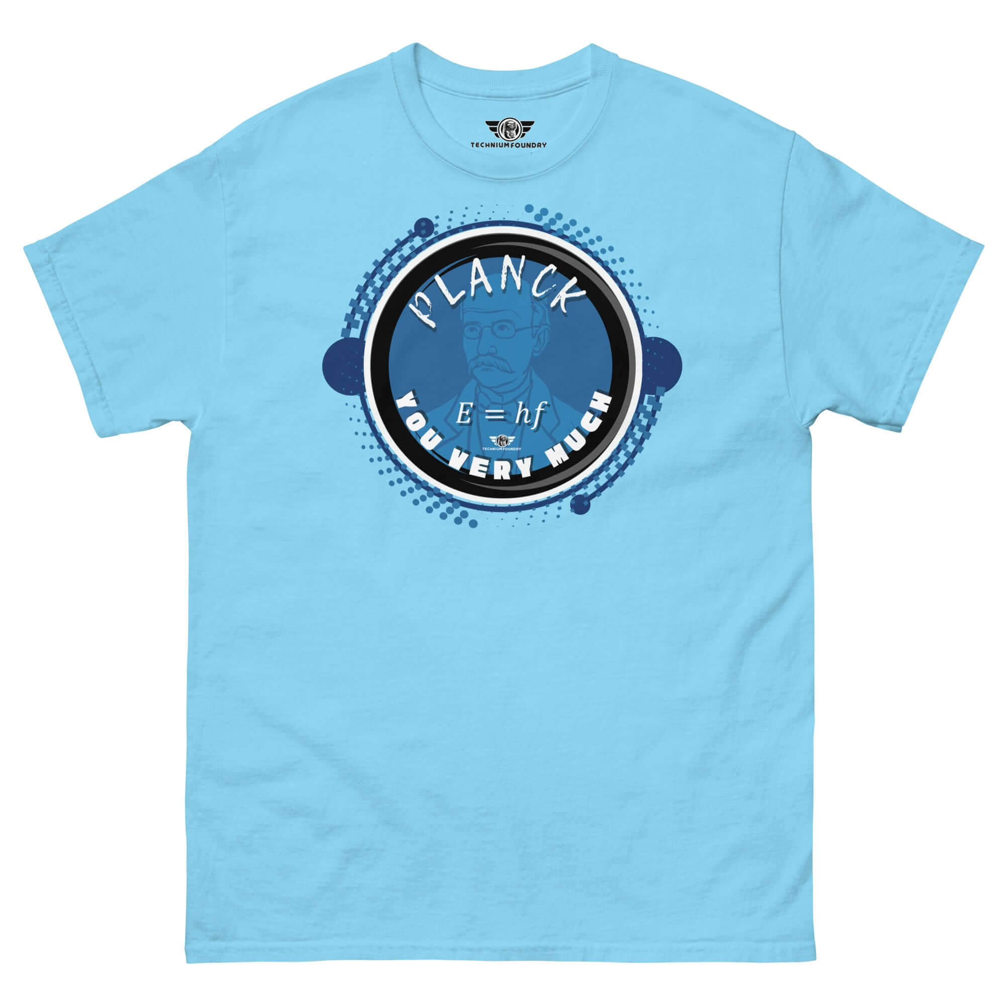 Light blue t-shirt with "Planck You Very Much" graphic featuring E=hf formula and Max Planck illustration in blue tones.