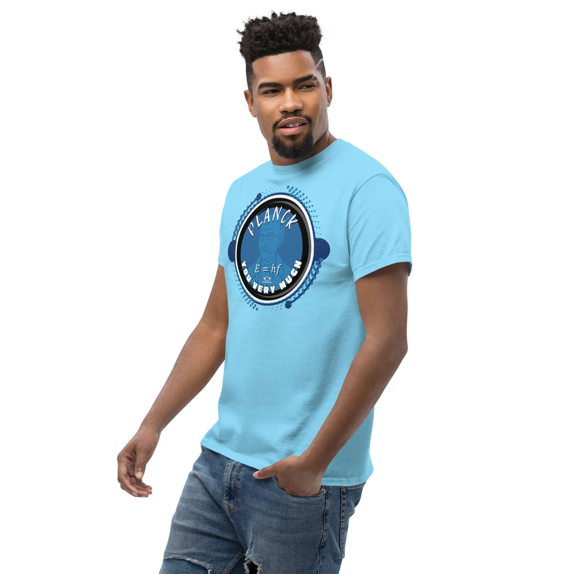 Man wearing "Planck You Very Much" t-shirt with E=hf formula, blue design, humorous quantum physics theme.