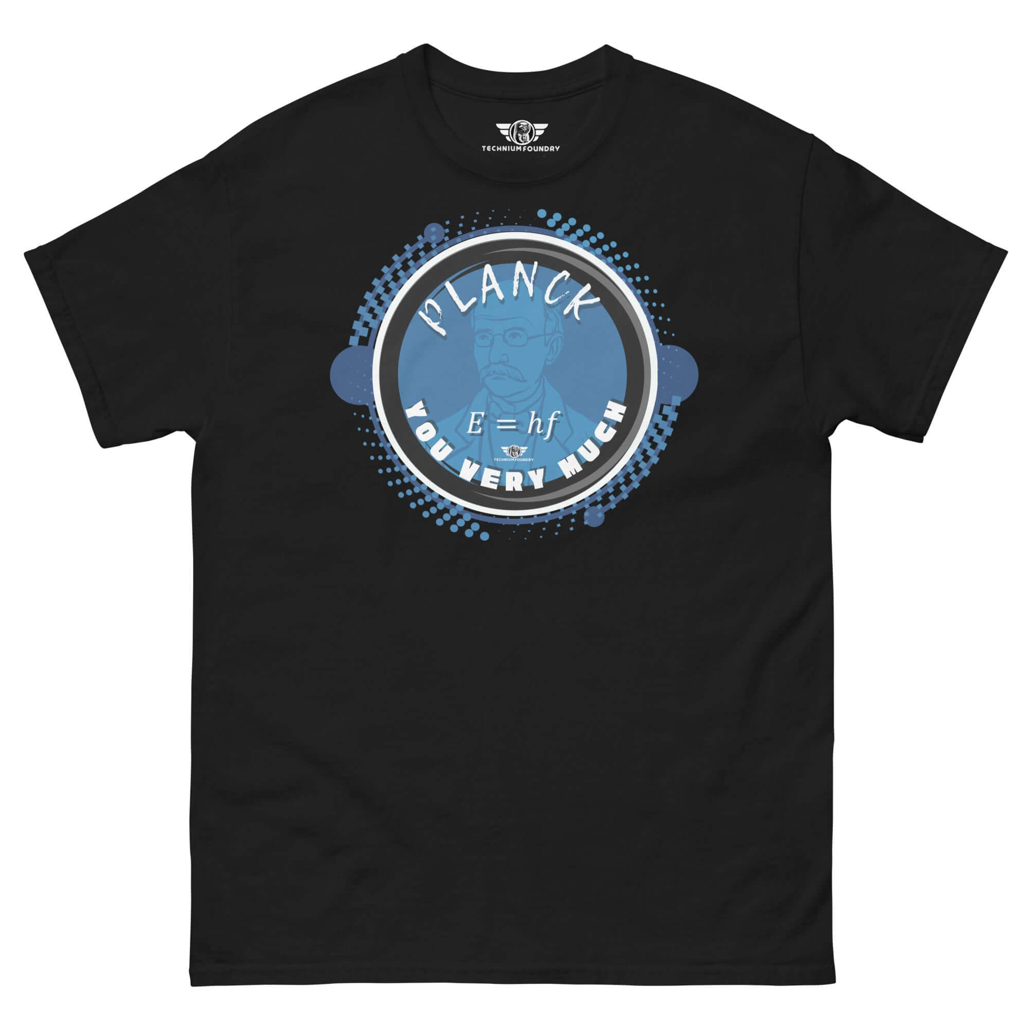 Black t-shirt featuring a blue-toned Max Planck design with the text "Planck You Very Much" and "E=hf" energy formula humor.