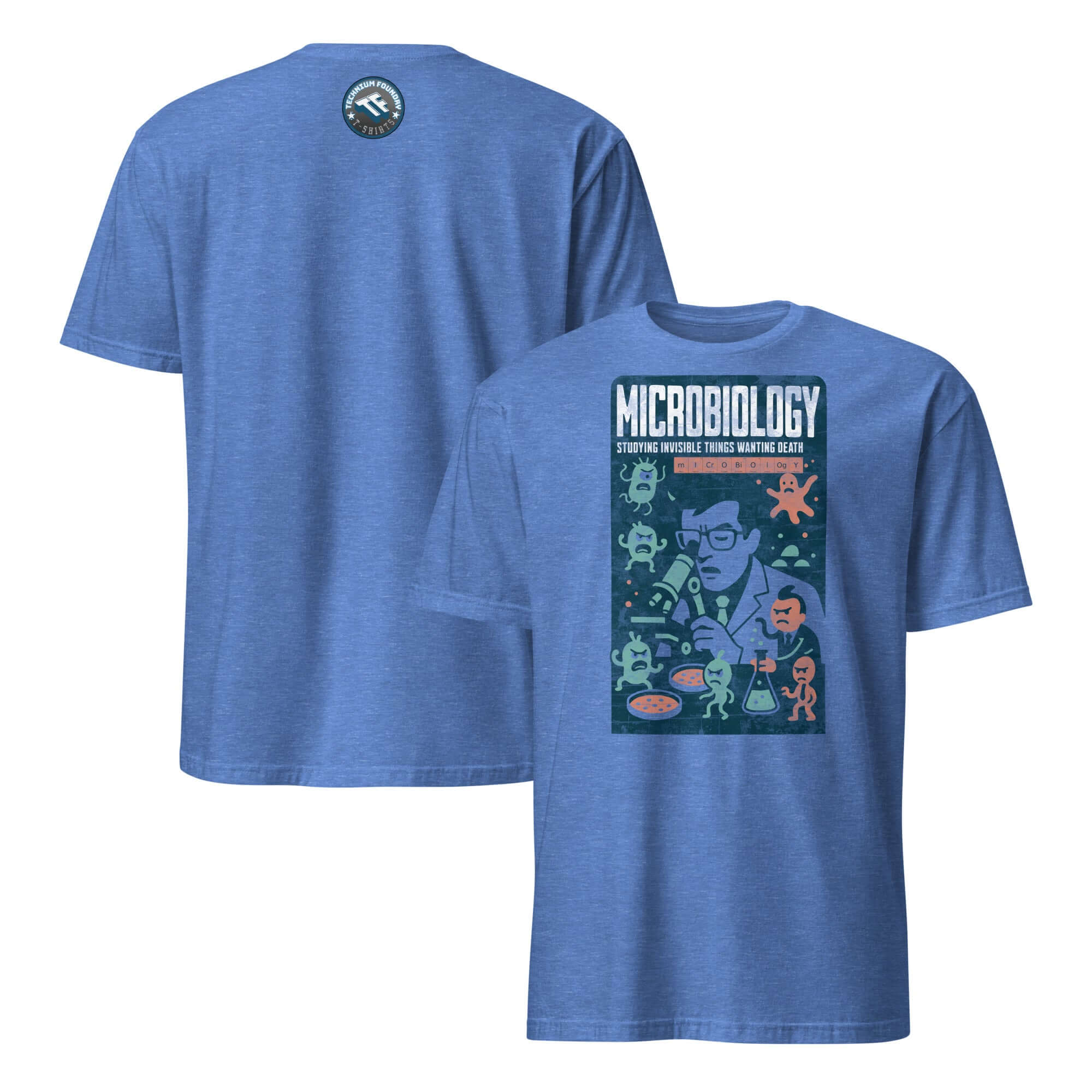 Microbiology T-shirt, blue, with humorous design featuring a scientist and microbes, text: 'Studying Invisible Things Wanting Death'.