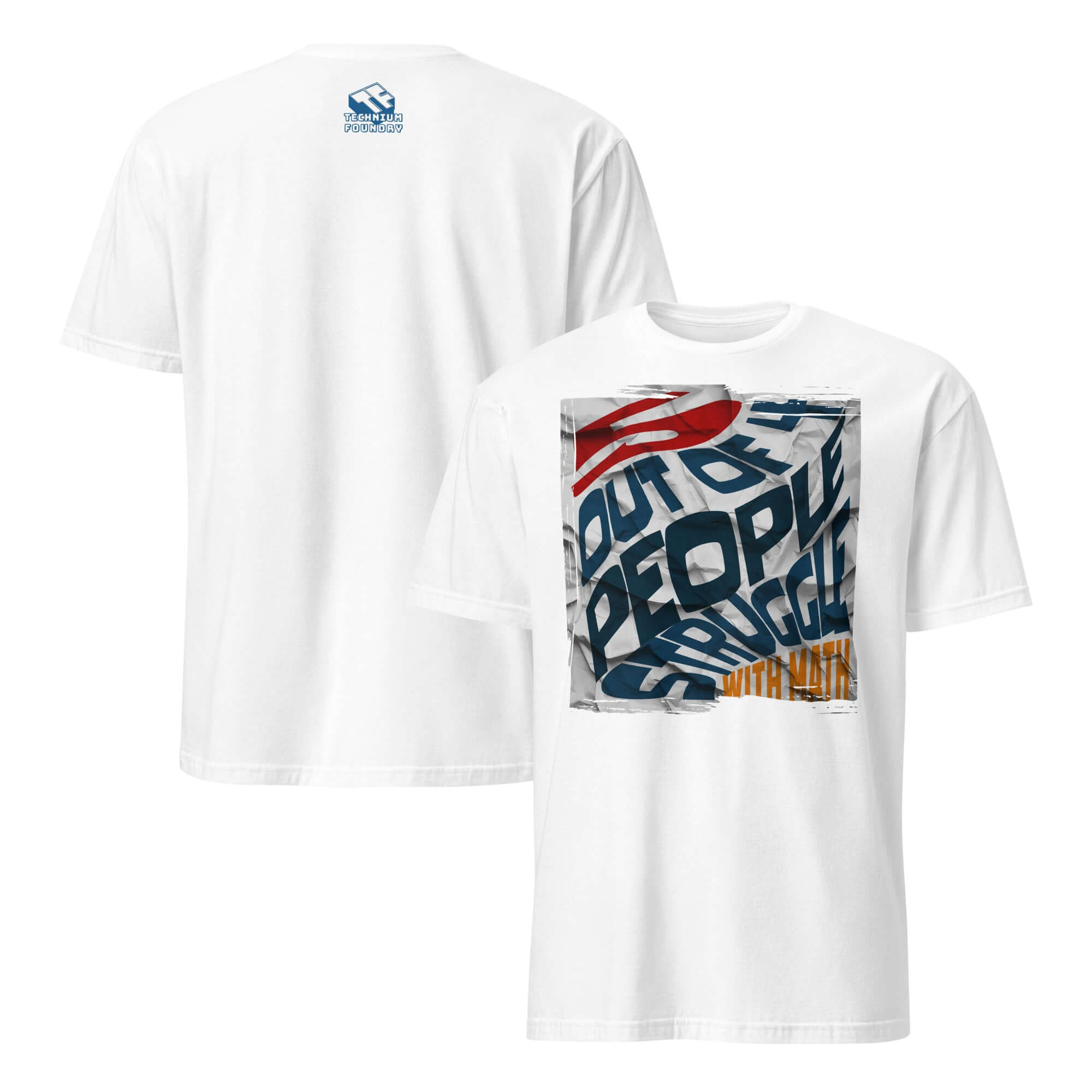 White t-shirt with '5 Out Of 4 People Struggle With Math' printed, highlighting mathematical paradox humor.