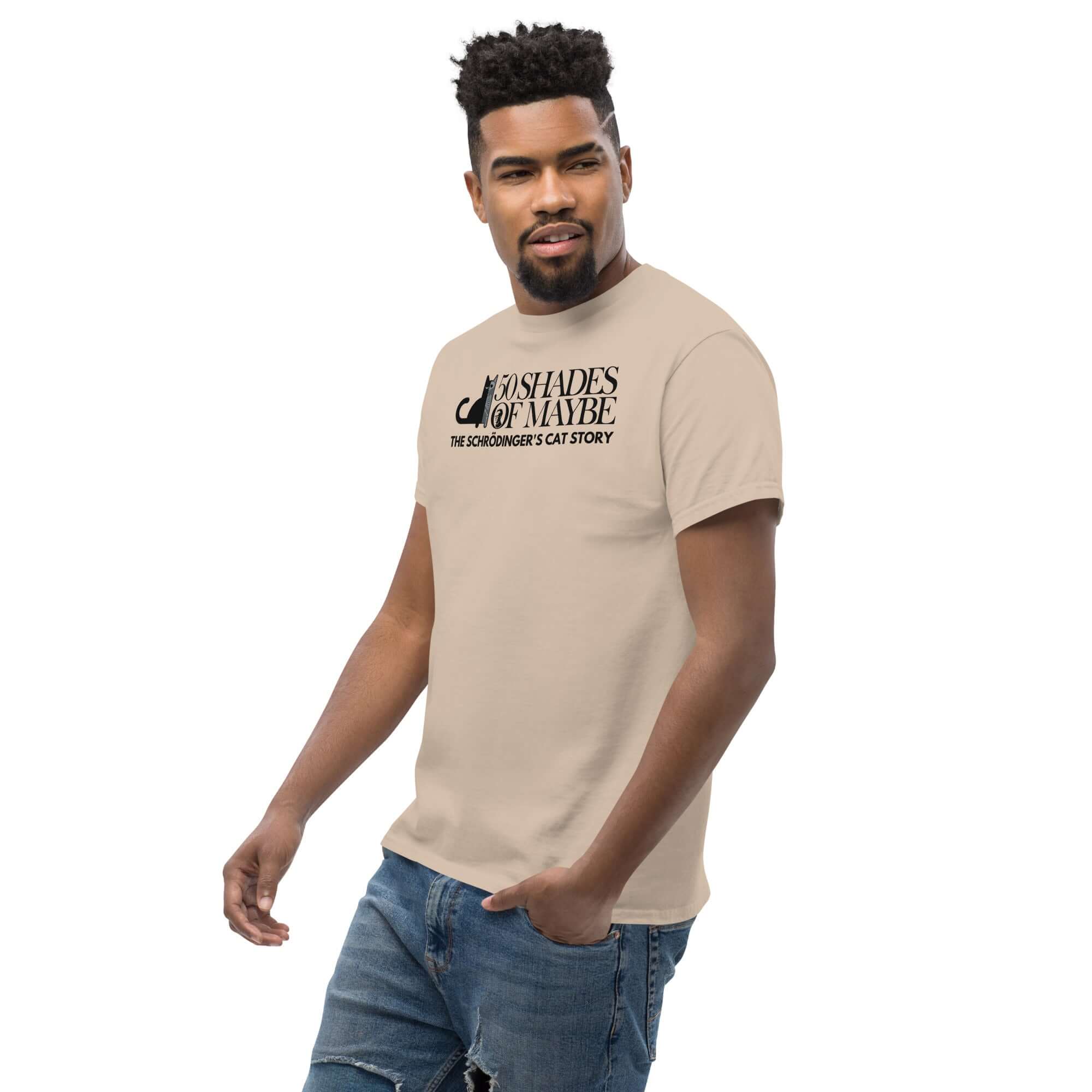 Man wearing '50 Shades of Maybe - Schrödinger's Cat Parody' T-Shirt, featuring minimalist cat design and quantum physics humor.