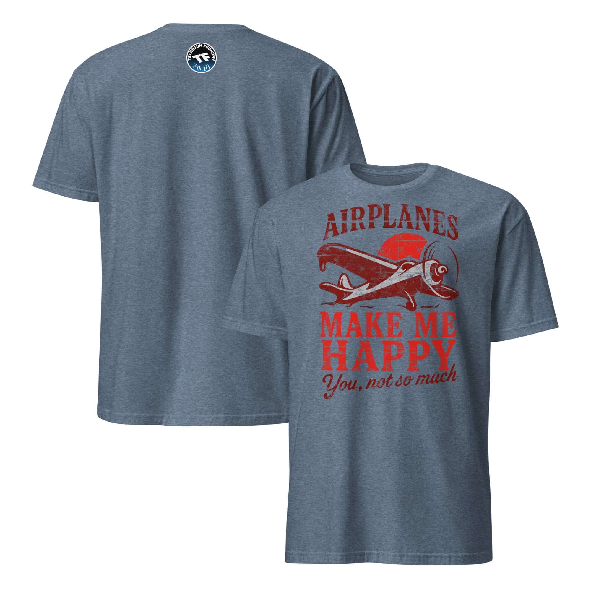 Aviation humor t-shirt with vintage airplane graphic and text "Airplanes Make Me Happy, You Not So Much" in red on gray background.