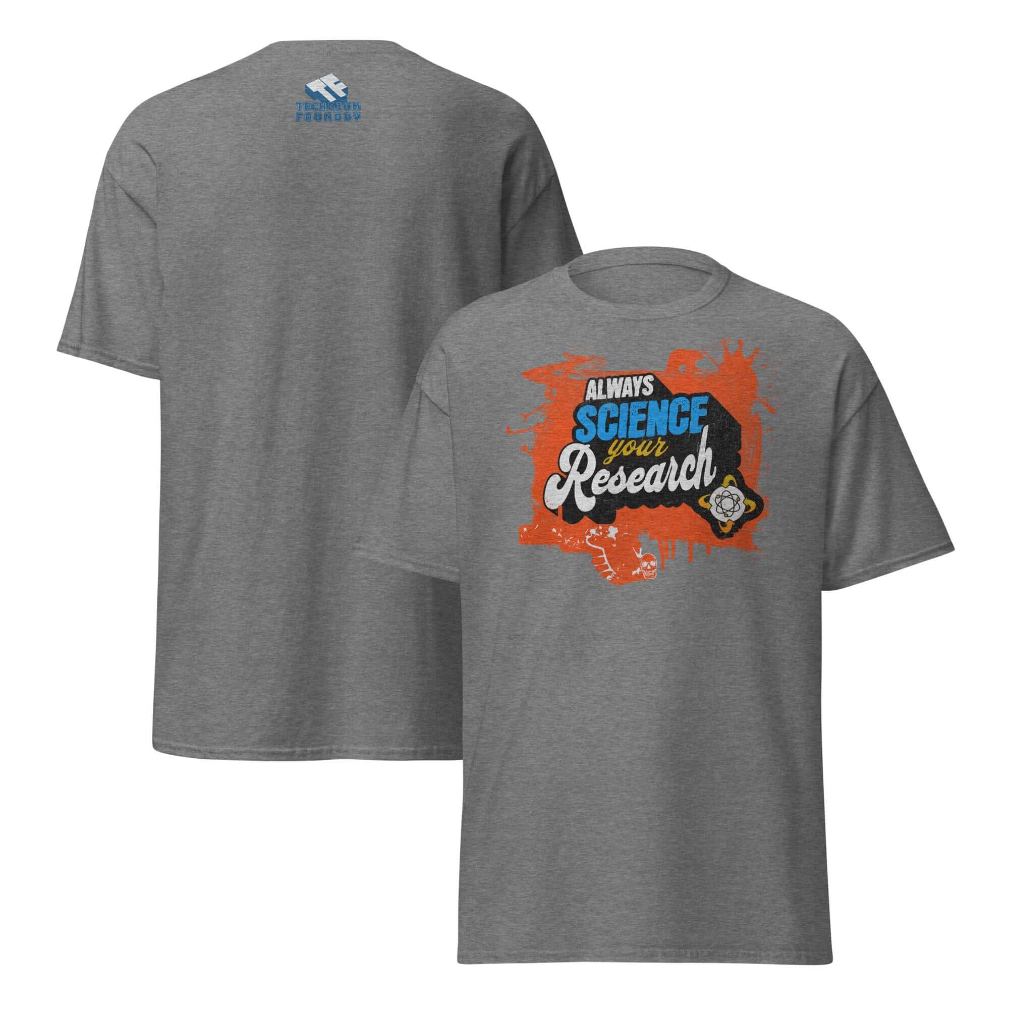 Gray "Always Science Your Research" T-shirt featuring bold electric blue "SCIENCE" text and elegant script design for scientific enthusiasts.