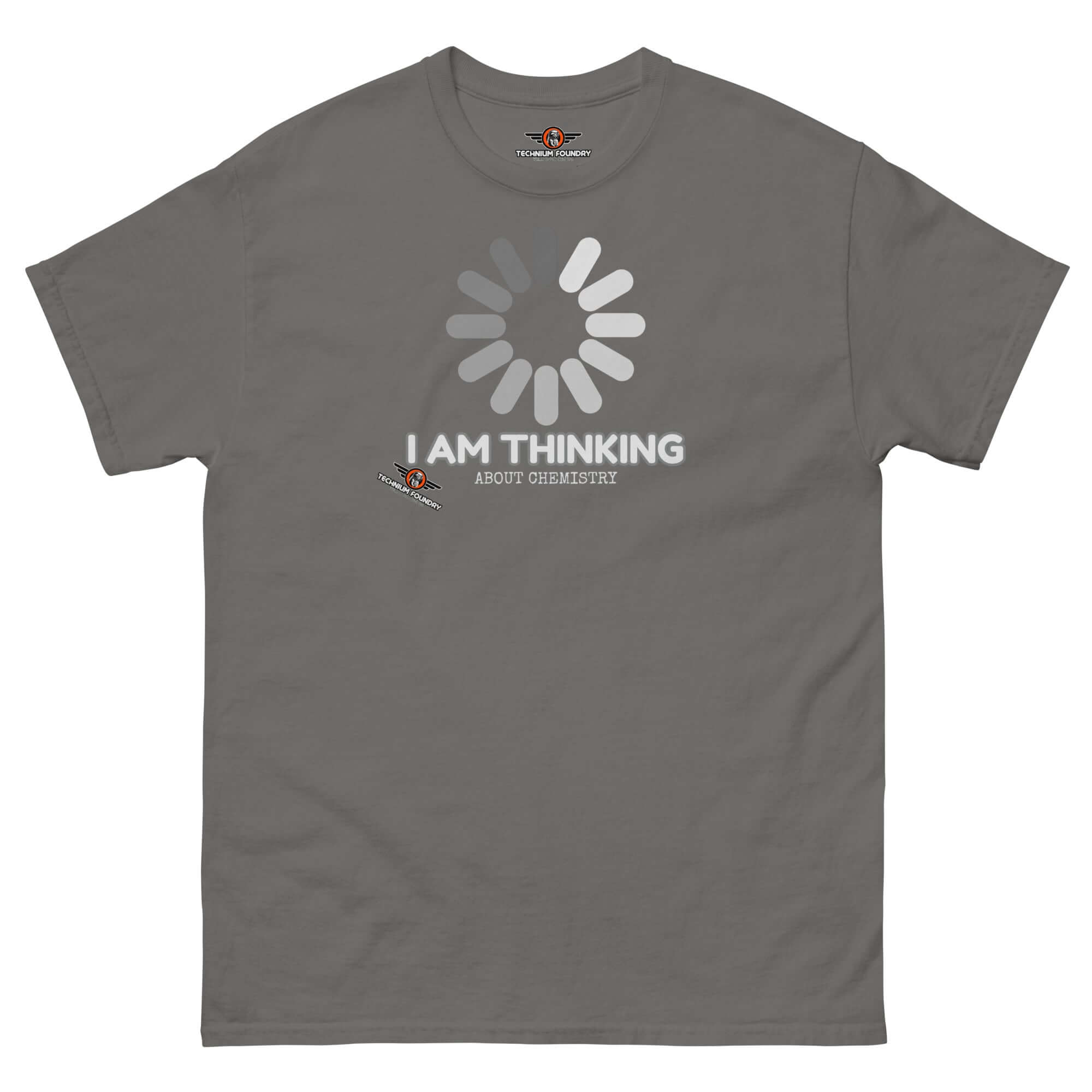 Gray t-shirt with 'I Am Thinking About Chemistry' text and loading icon, symbolizing the brain's processing of chemical reactions.