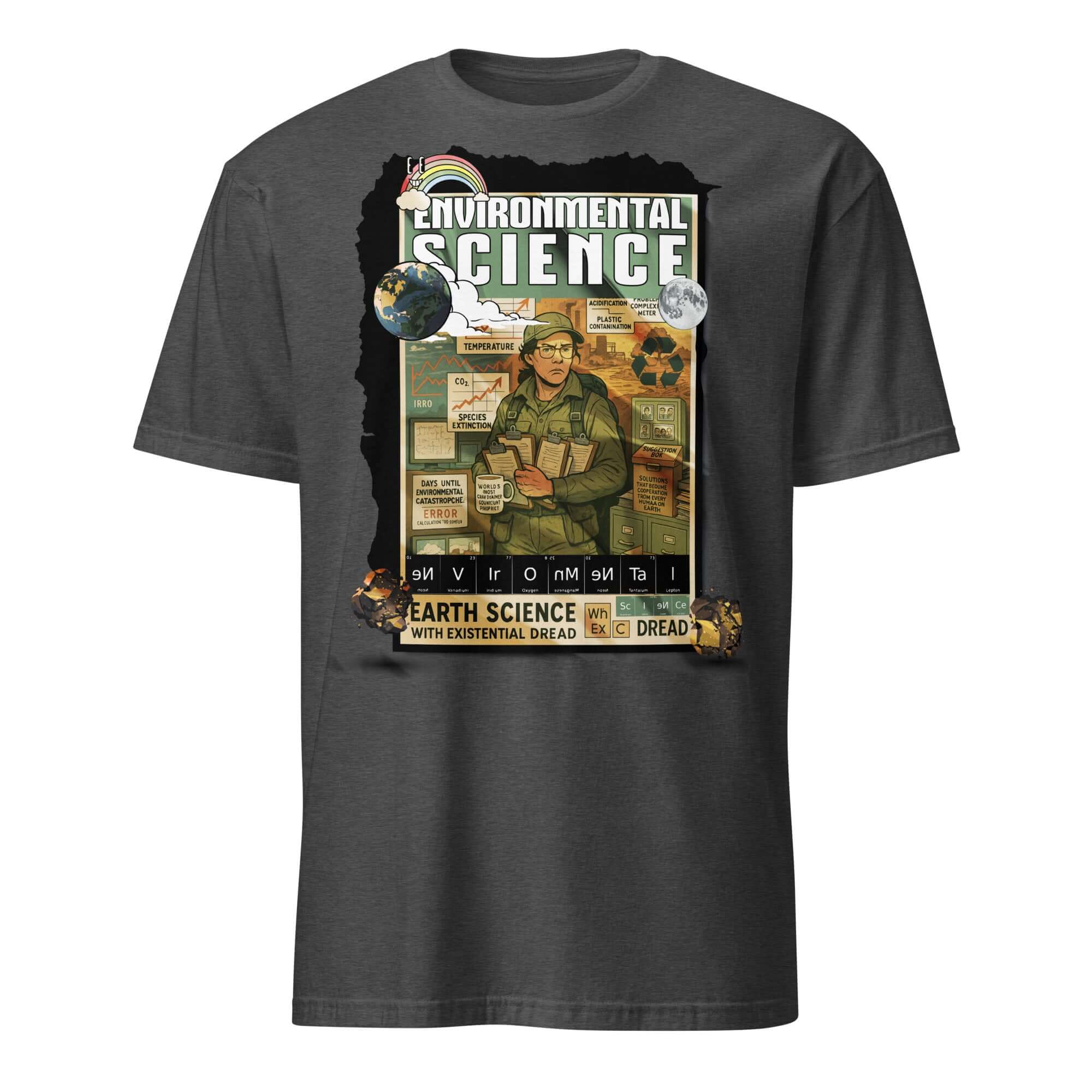 Alt Tag: Environmental Science T-Shirt featuring Earth Science with Existential Dread design, perfect for eco-warriors and science fans.