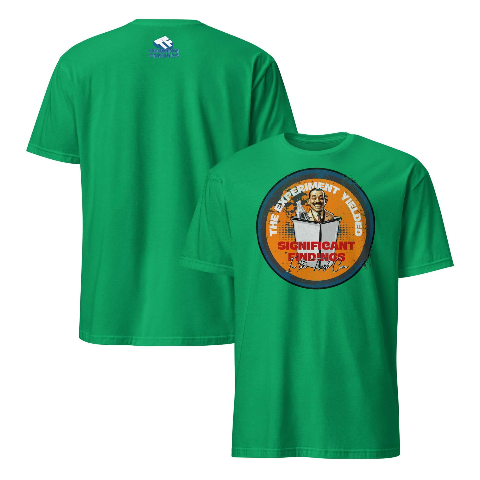 Green t-shirt with "The Experiment Yielded Significant Findings In The Trash Can" design, featuring a researcher in a trash bin.