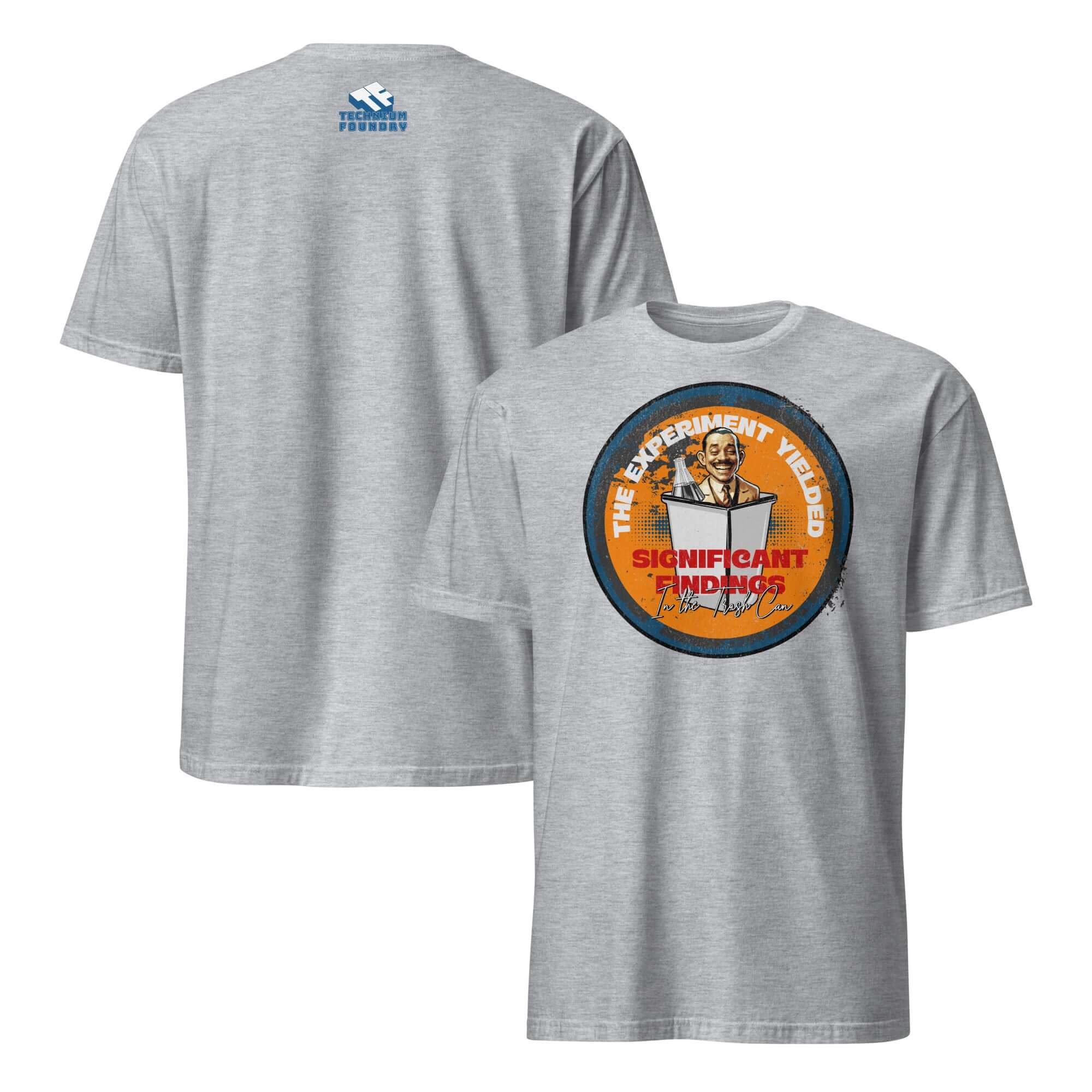 Grey T-shirt featuring a cartoon of a researcher in a trash can with text 'The Experiment Yielded Significant Findings' on the back.