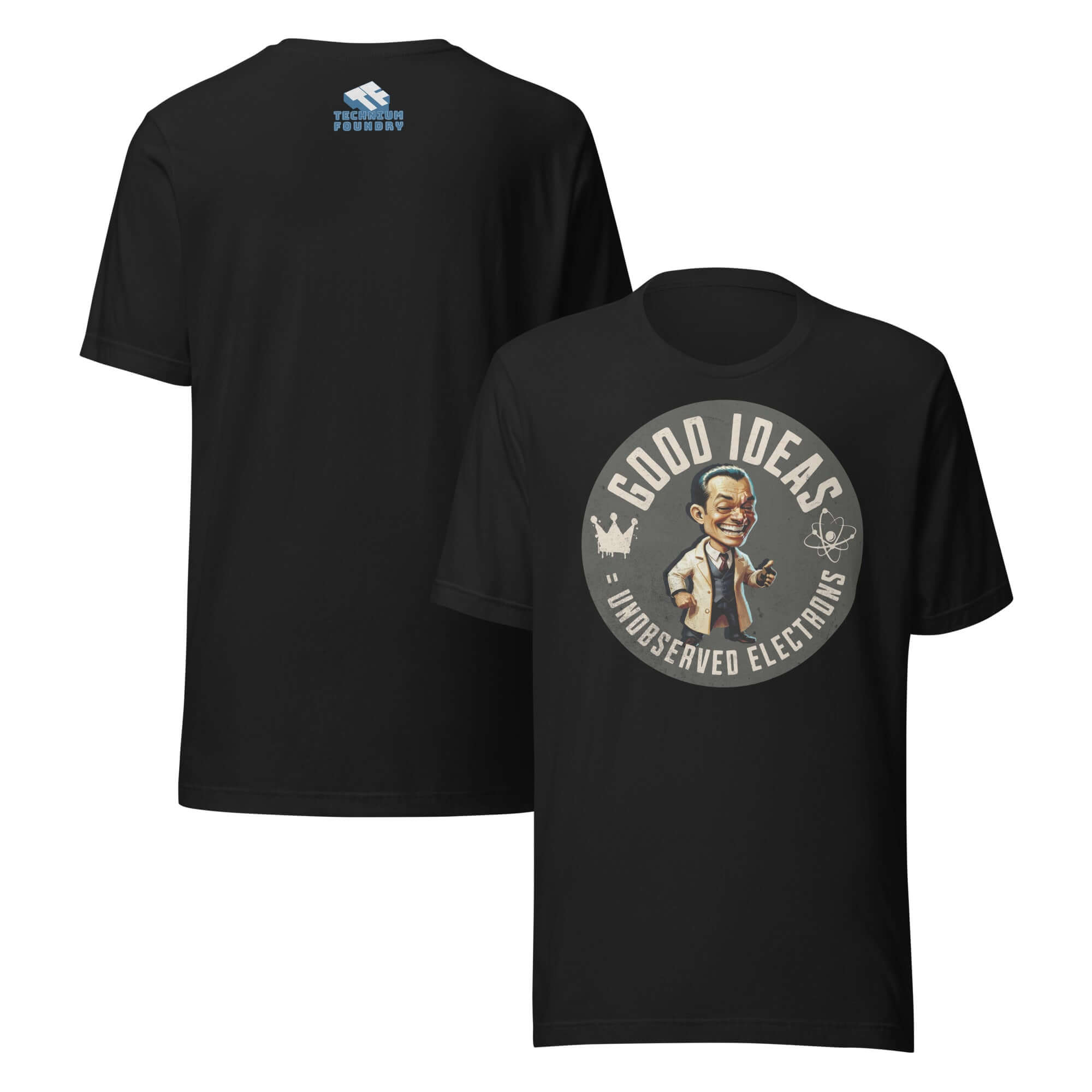Black T-shirt with "Good Ideas Unobserved Electrons" design; quantum physics humor featuring a vintage gentleman cartoon.