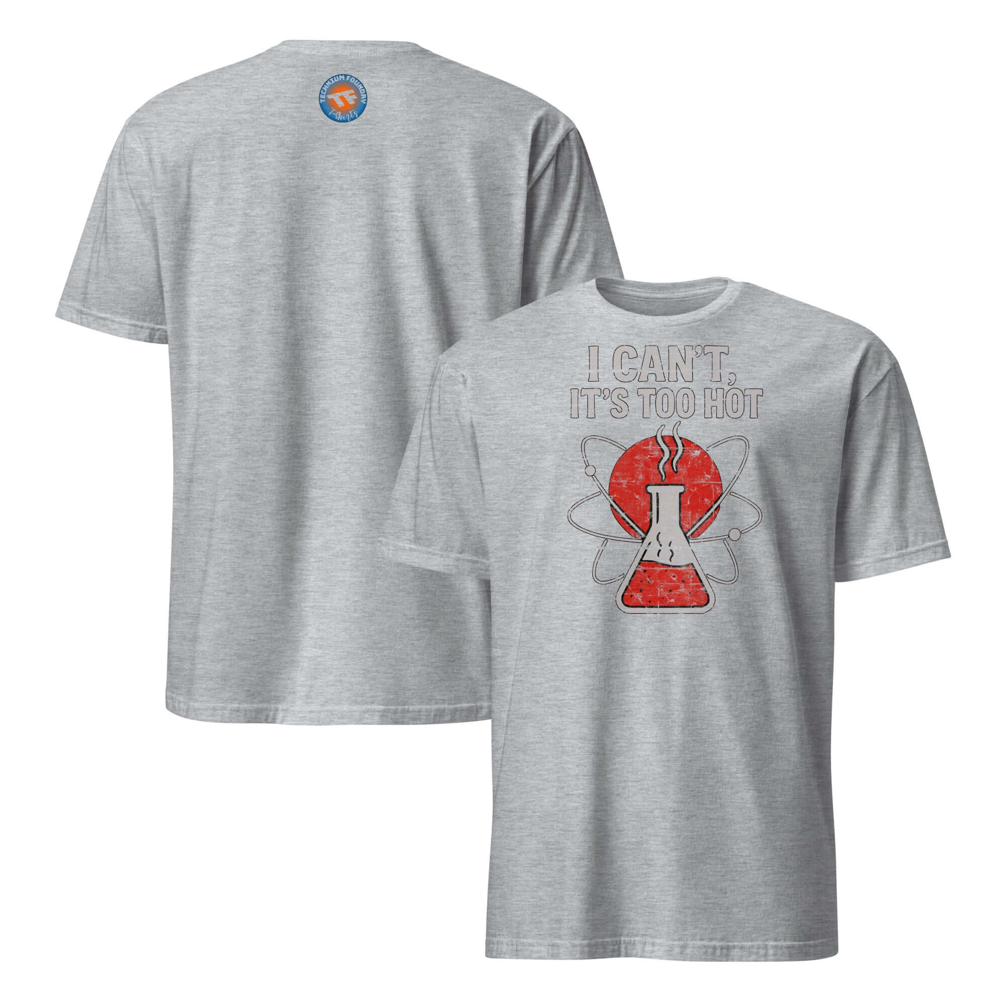 "I Can't It's Too Hot" chemistry t-shirt with humorous laboratory design, featuring beaker, molecular motif, and scientific humor.
