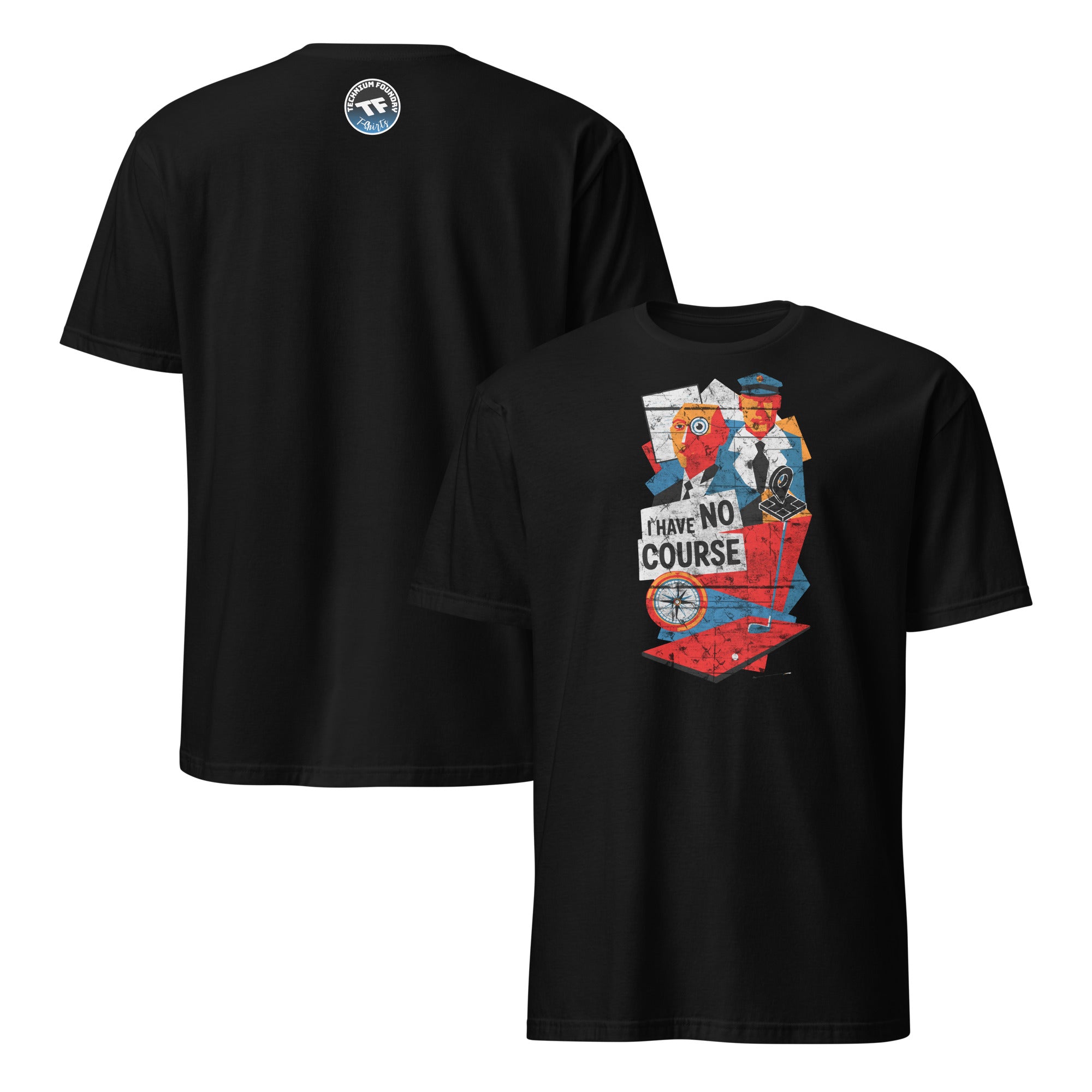 I Have No Course T-Shirt featuring humorous academic navigation graphic, perfect for showcasing Triple Career Crisis theme.