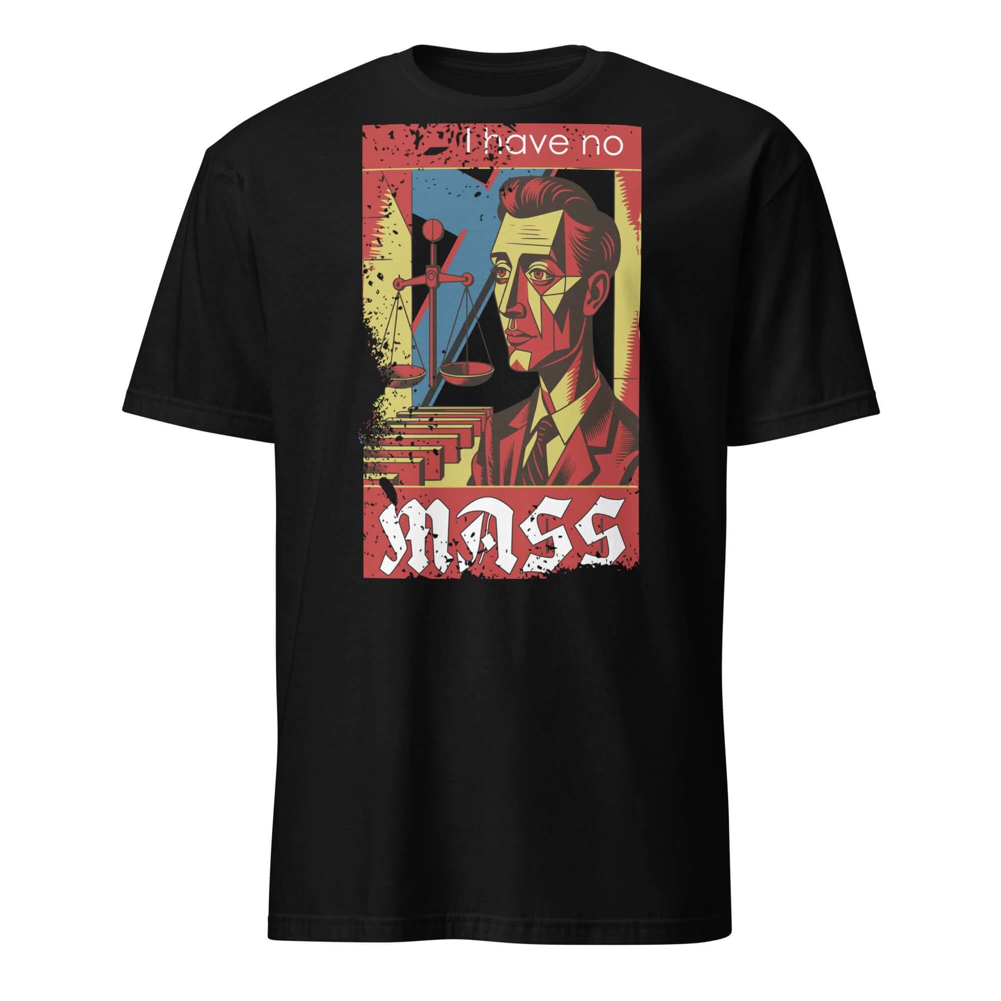 Black T-shirt featuring "I Have No Mass" Soviet-style poster design blending physics and rebellion against organized religion.