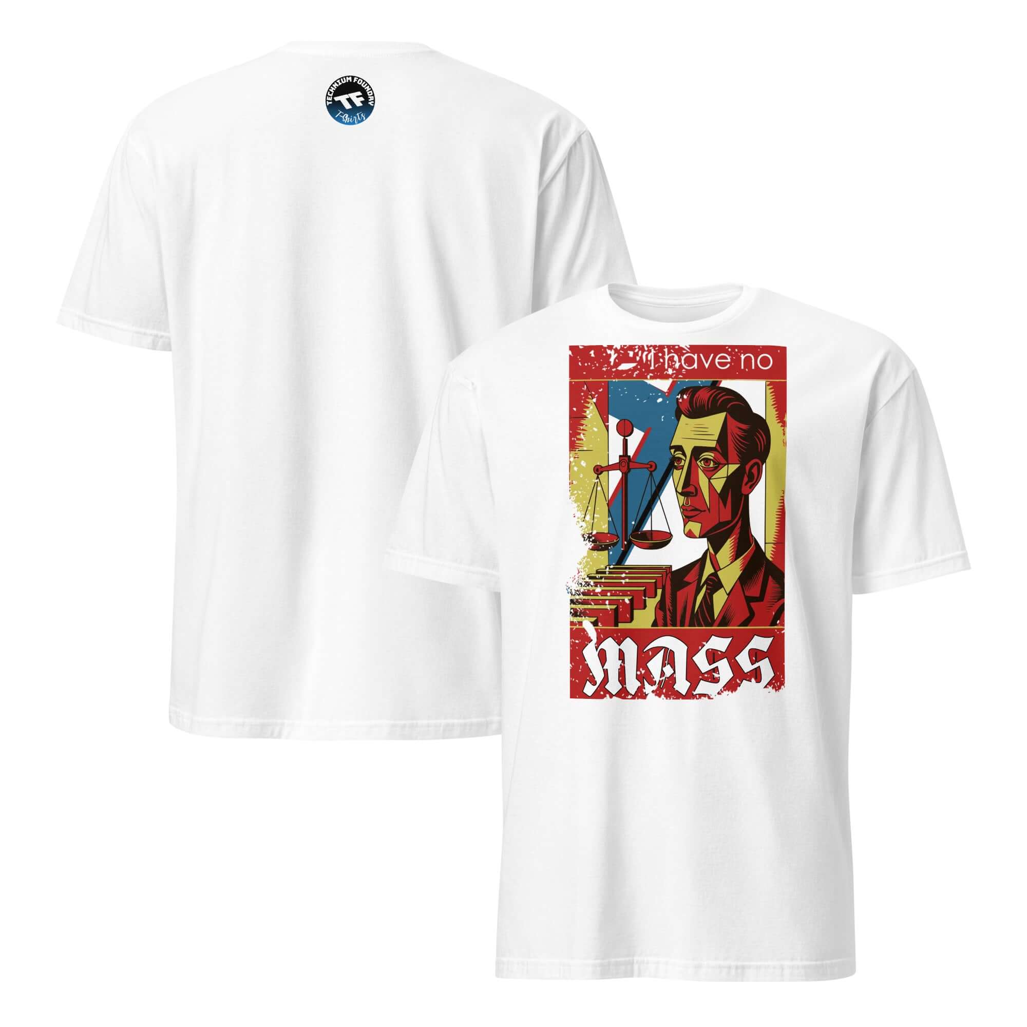 White T-shirt featuring 'I Have No Mass' design with Soviet-style physics art on the front, Physics Church Rebellion theme.