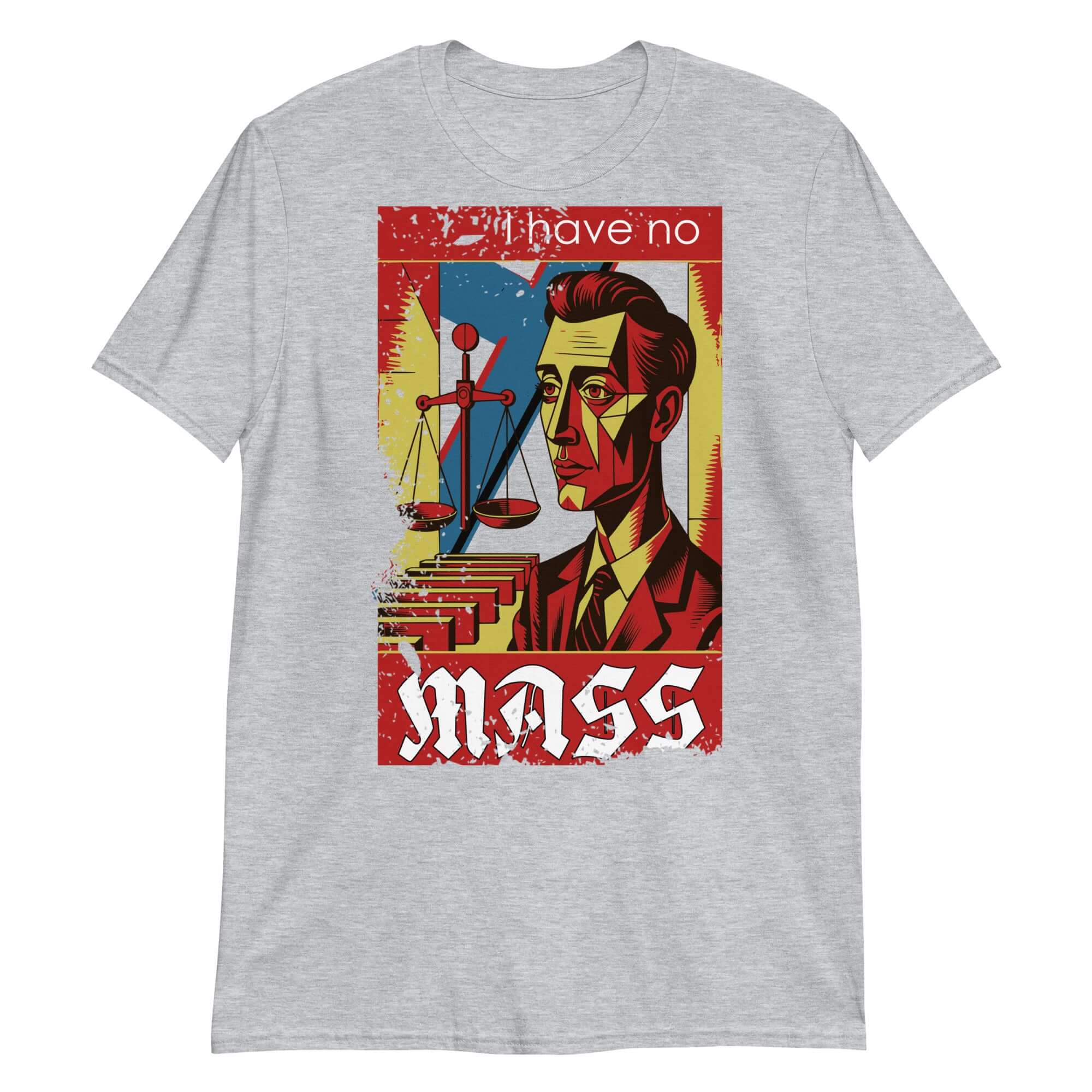 Grey t-shirt with 'I Have No Mass' design, featuring Soviet-style art and physics themes.