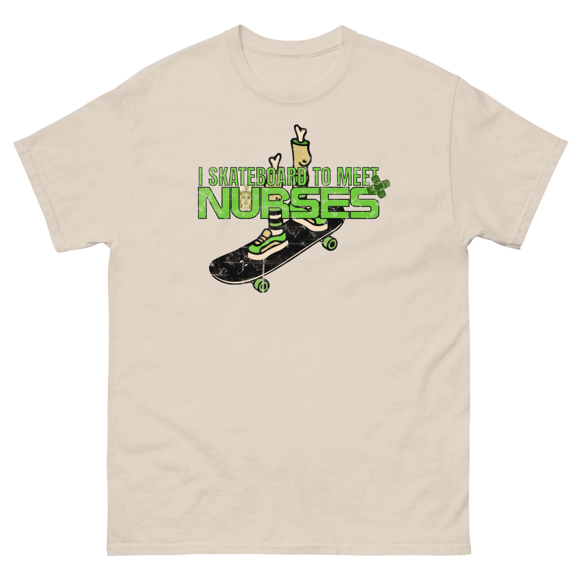 Emergency room humor t-shirt with skateboard graphic, text reads 'I Skateboard To Meet Nurses.' Fun skateboarding novelty attire.