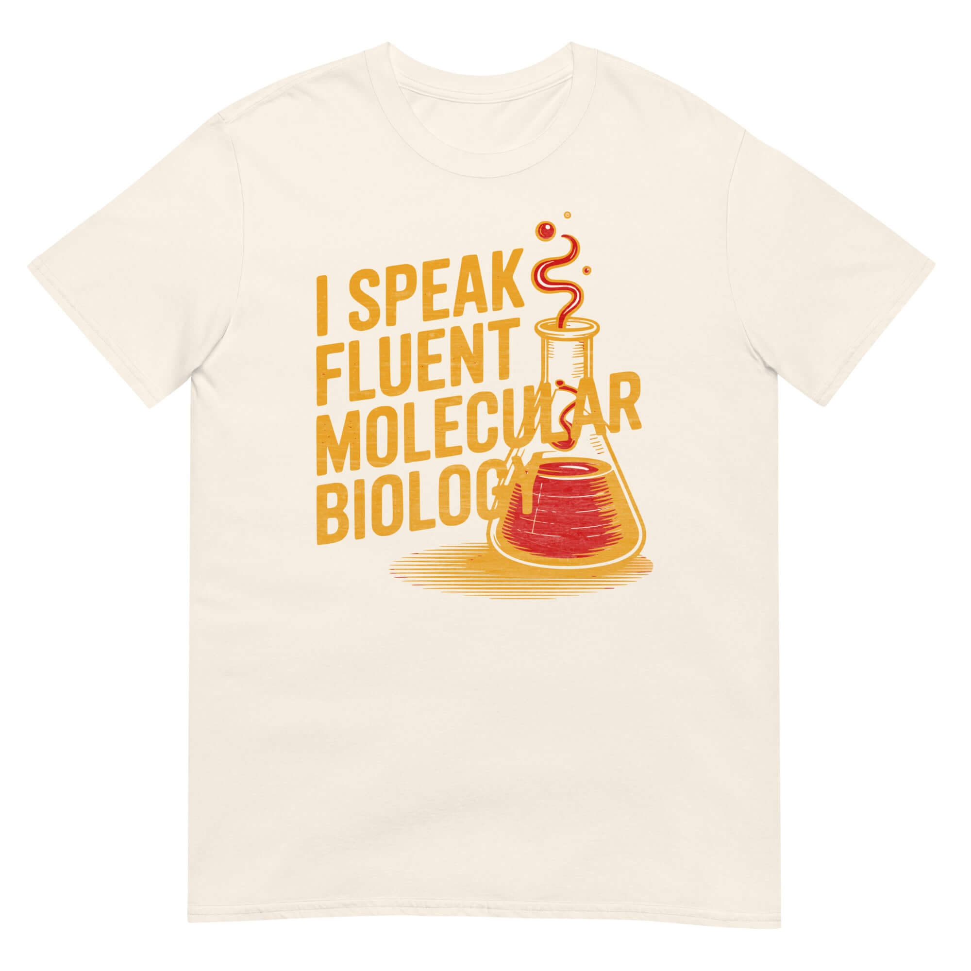 "I Speak Fluent Molecular Biology" humorous biochemistry t-shirt with lab beaker design.