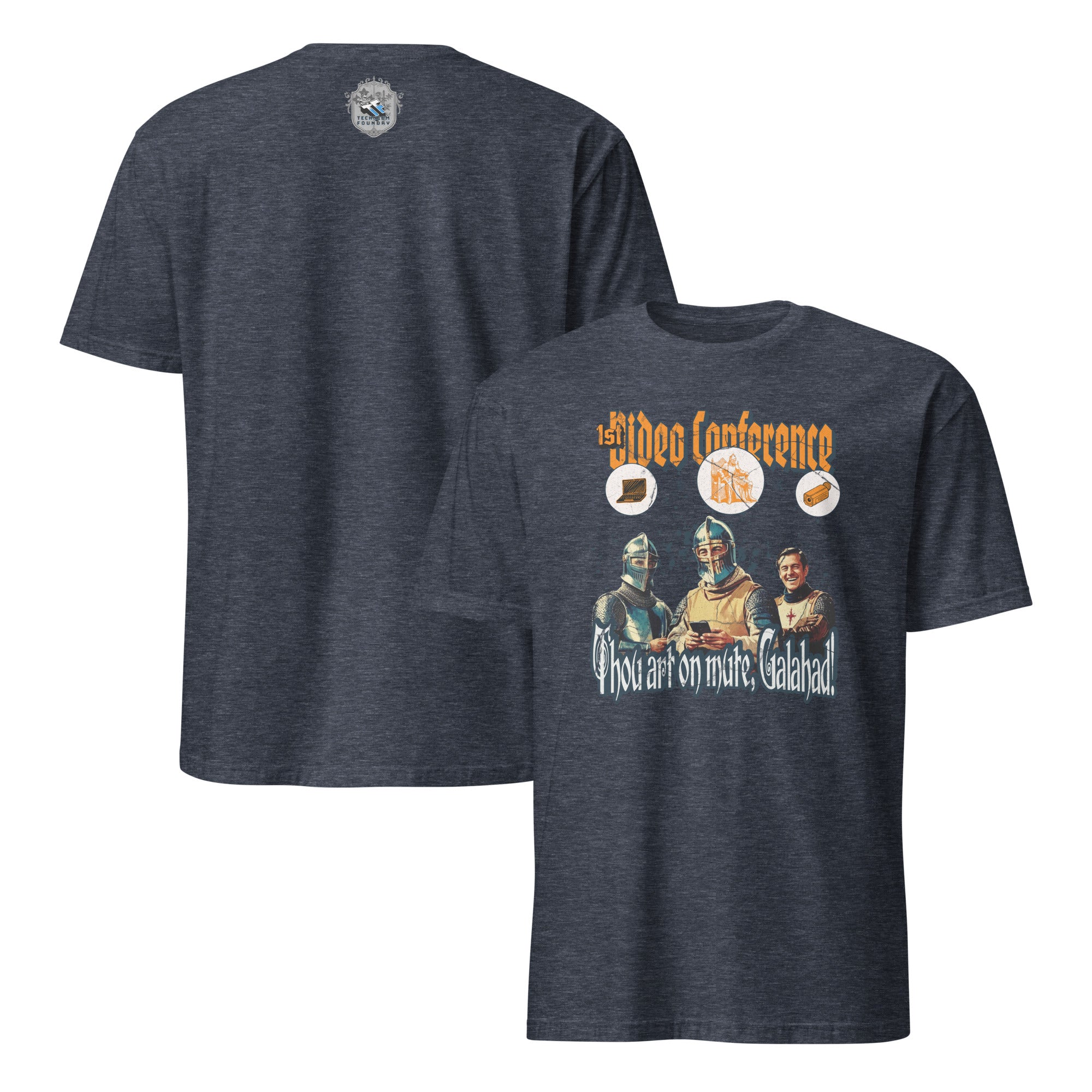 Medieval knights on charcoal tee with '1st Video Conference: Thou Art On Mute, Galahad!' text, blending history with modern humor.