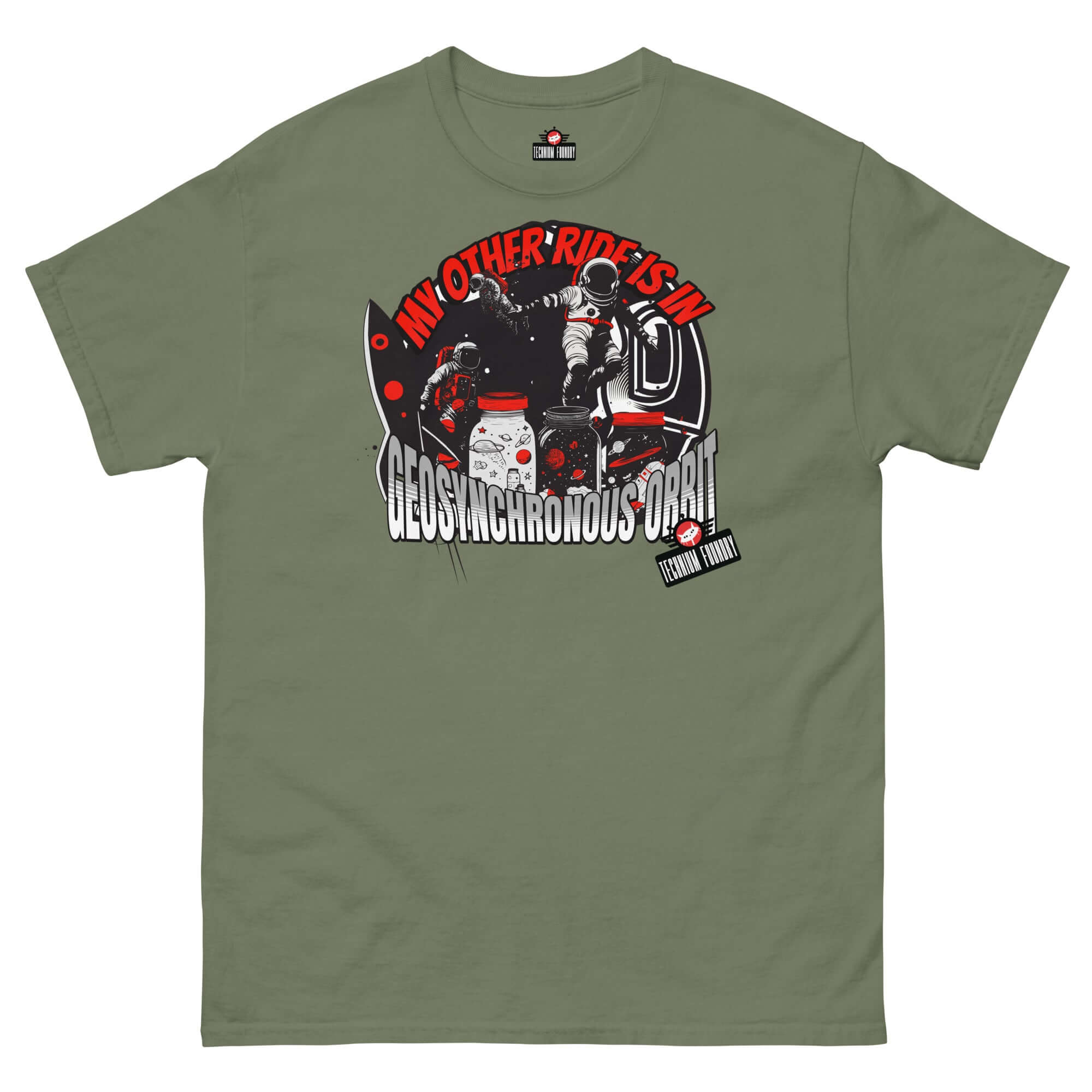 Olive T-shirt with astronaut design and text "My Other Ride is in Geosynchronous Orbit" by Technium Foundry.