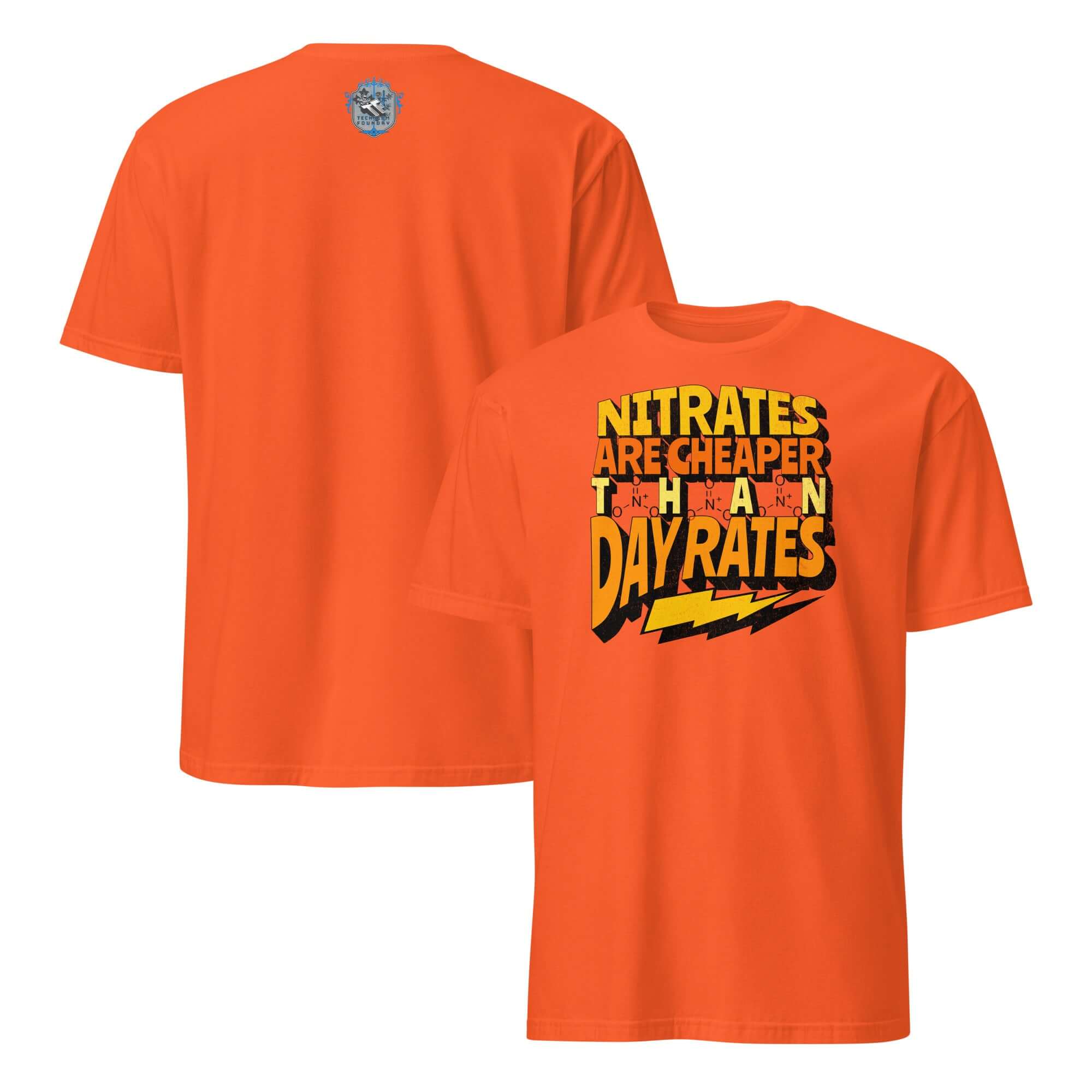 Orange T-shirt with "Nitrates Are Cheaper Than Day Rates" design in bold, vibrant gradient colors.