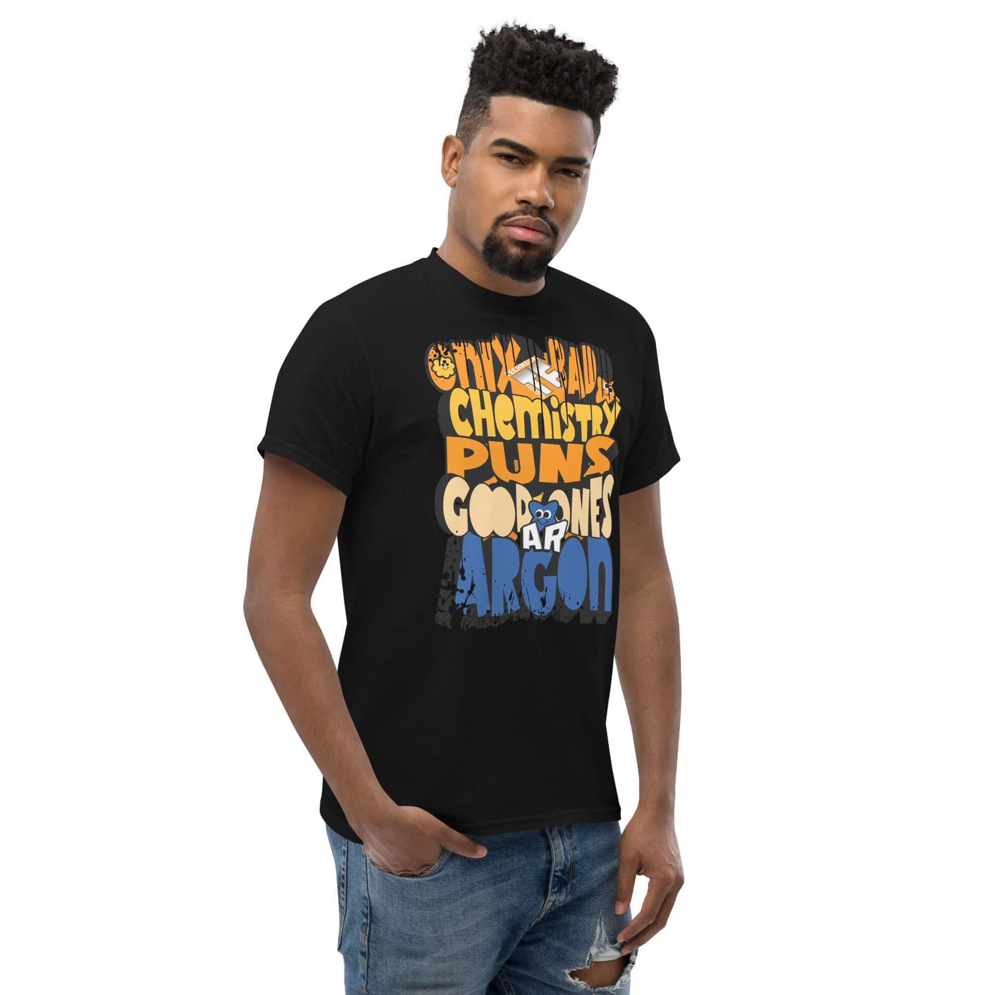 Man wearing 'Only Bad Chemistry Puns Argon' t-shirt featuring periodic table humor design.