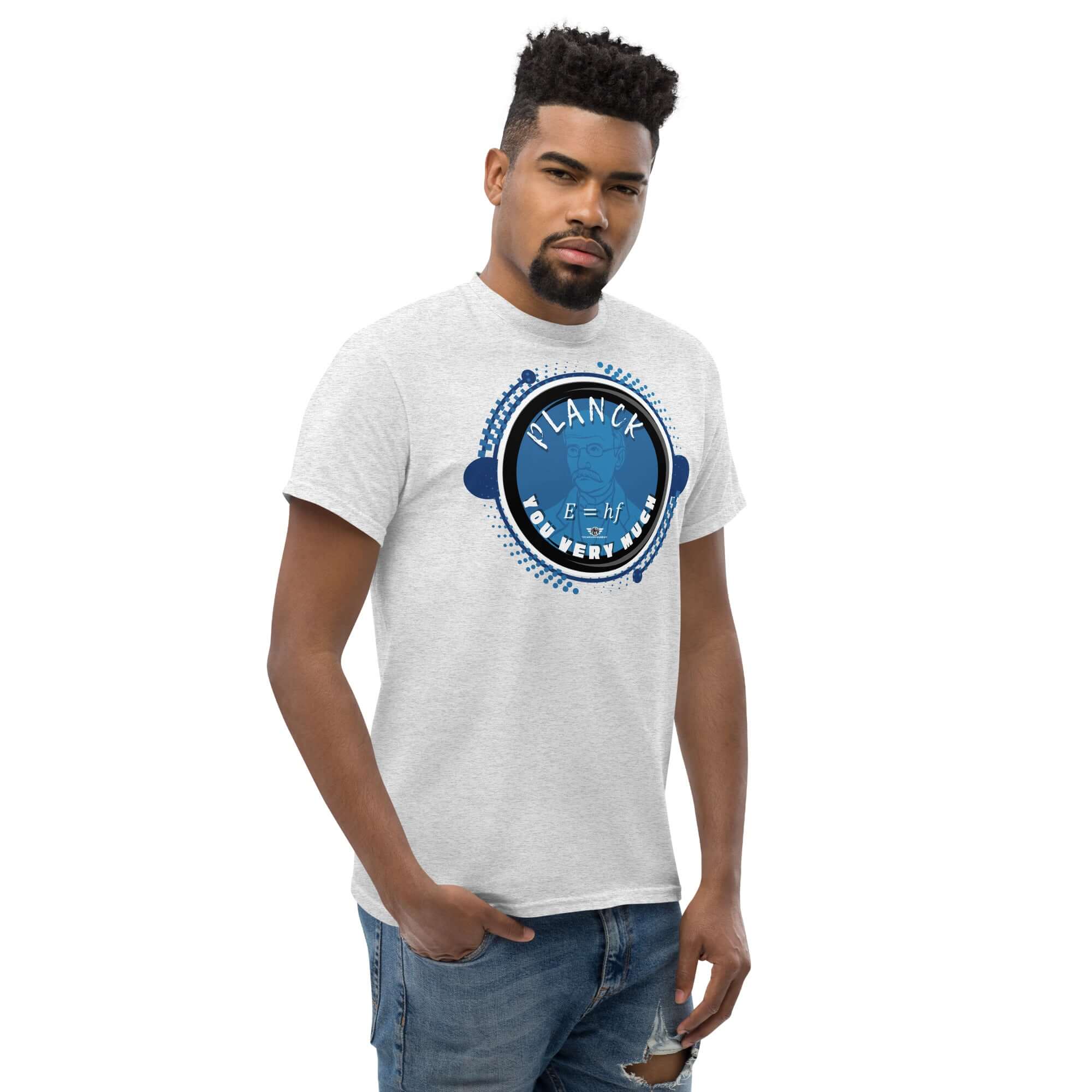 Man wearing "Planck You Very Much" quantum physics t-shirt with Max Planck graphic and E=hf formula, humorously appreciating quantum theory.