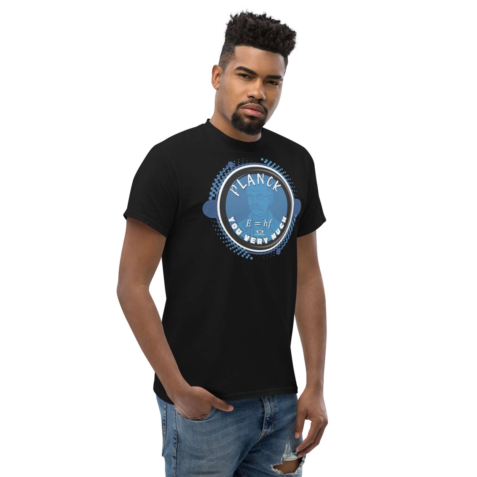 Model wearing 'Planck You Very Much' quantum physics T-shirt with E=hf formula and Max Planck image, black tee with blue design.