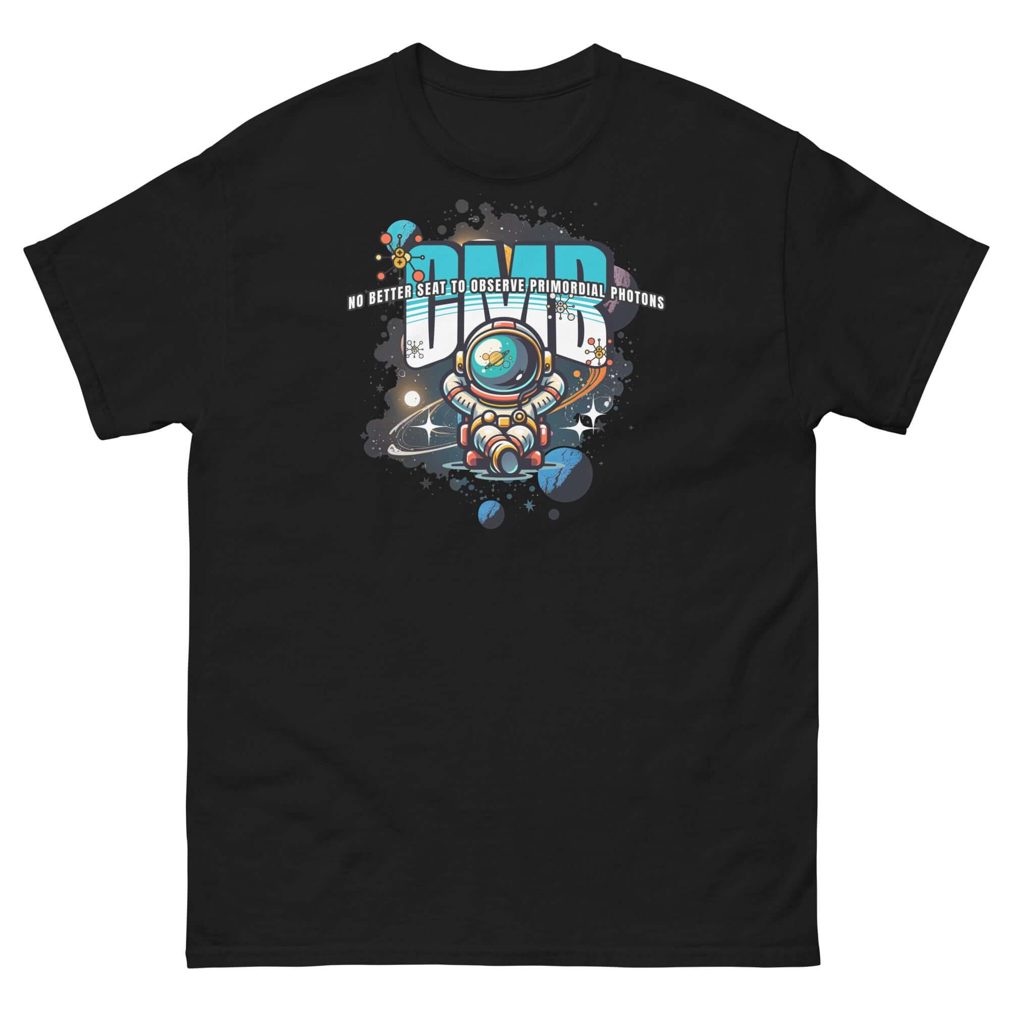 Primordial Photons t-shirt with cute astronaut in space, planets, and text 'NO BETTER SEAT TO OBSERVE PRIMORDIAL PHOTONS'. Perfect for space lovers.