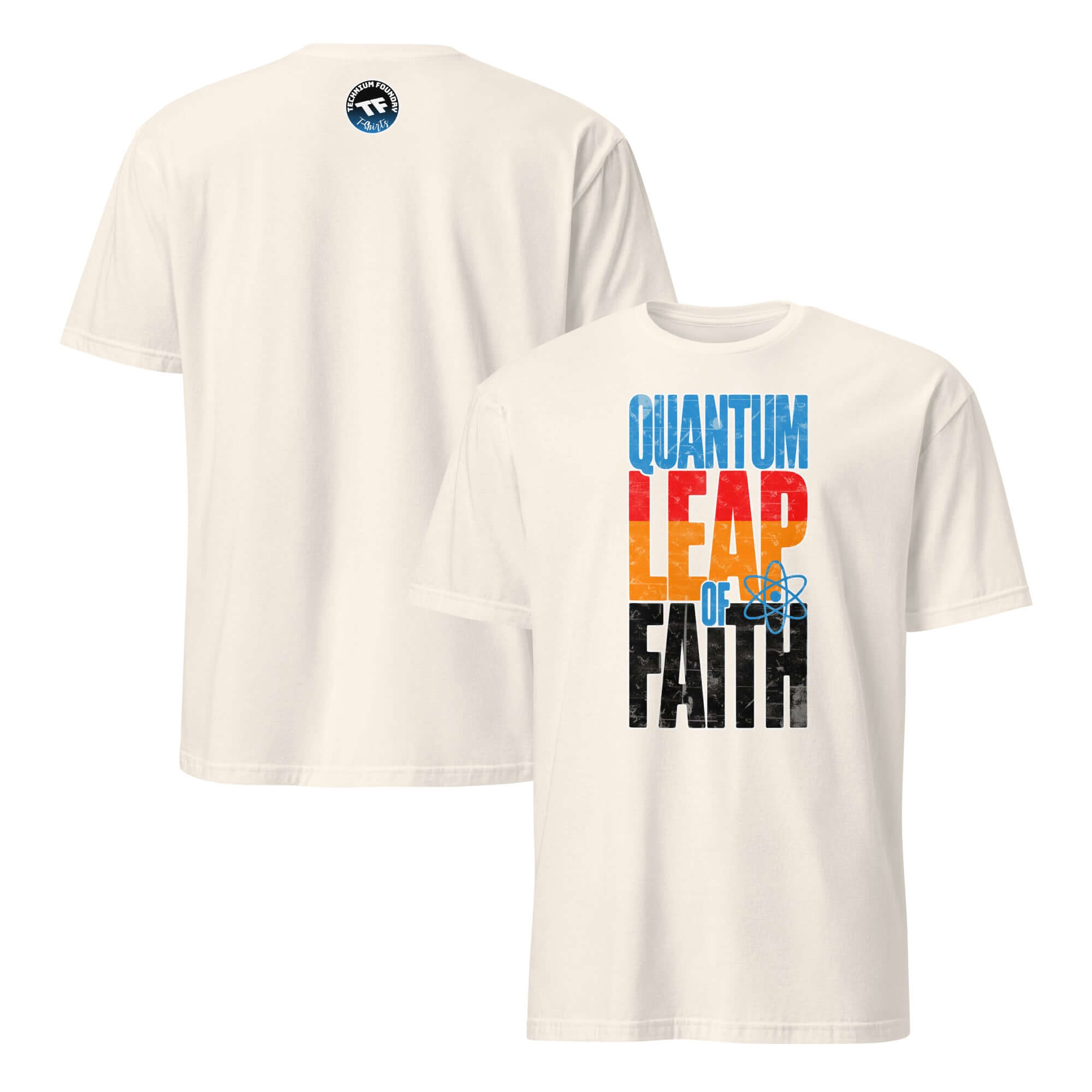 Quantum Leap of Faith T-Shirt featuring physics and philosophy humor. White tee with bold typography design.