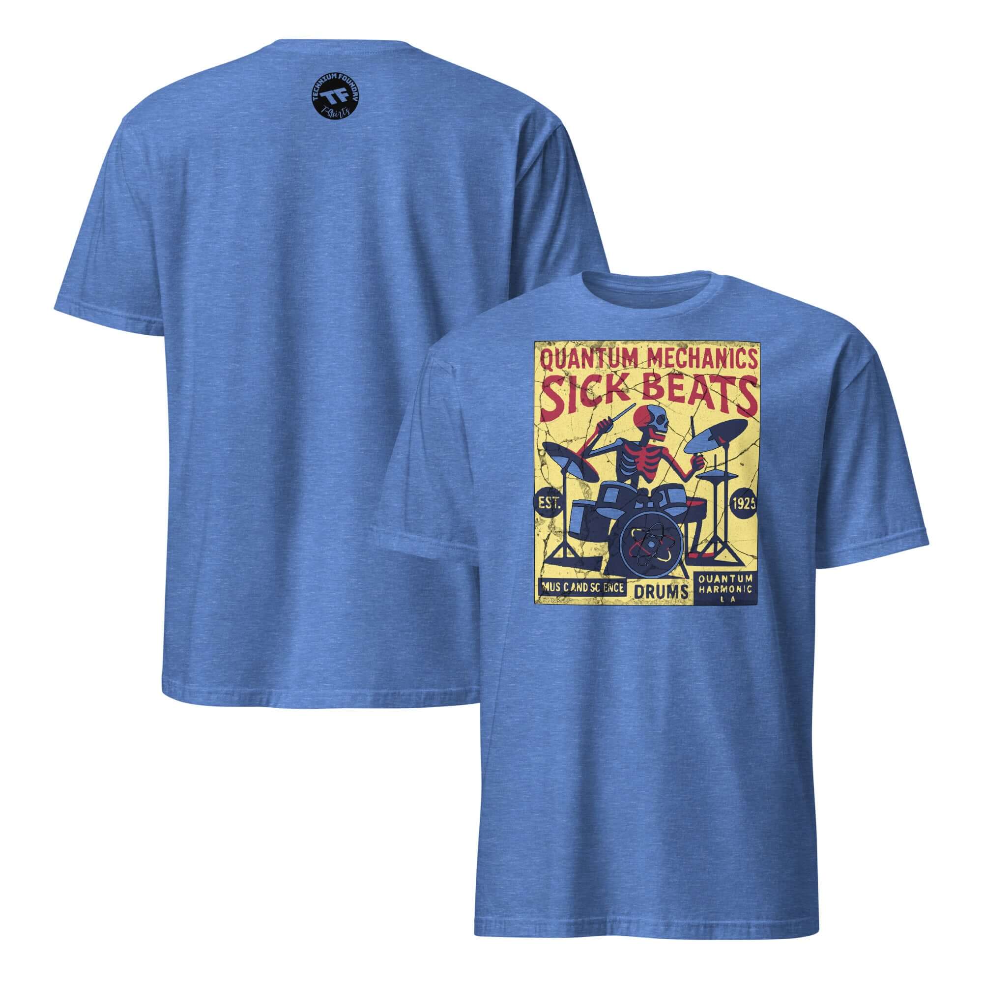 Blue "Quantum Mechanics Sick Beats" t-shirt featuring a colorful physics drummer graphic on the back.