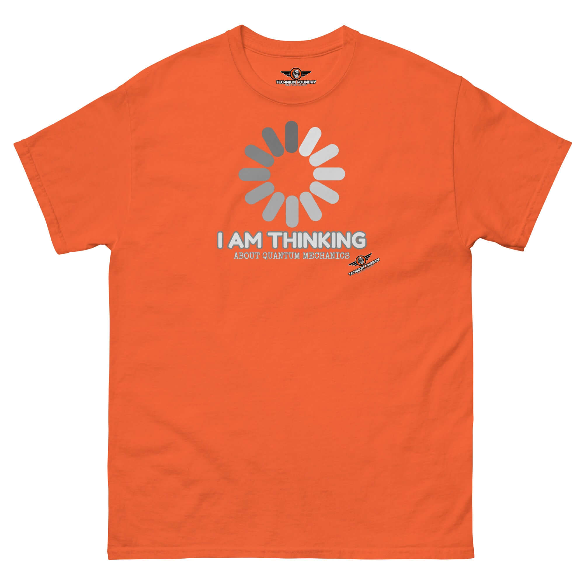 Orange quantum mechanics t-shirt with 'I Am Thinking' loading graphic, perfect for physics enthusiasts embracing Schrödinger's Buffer concept.