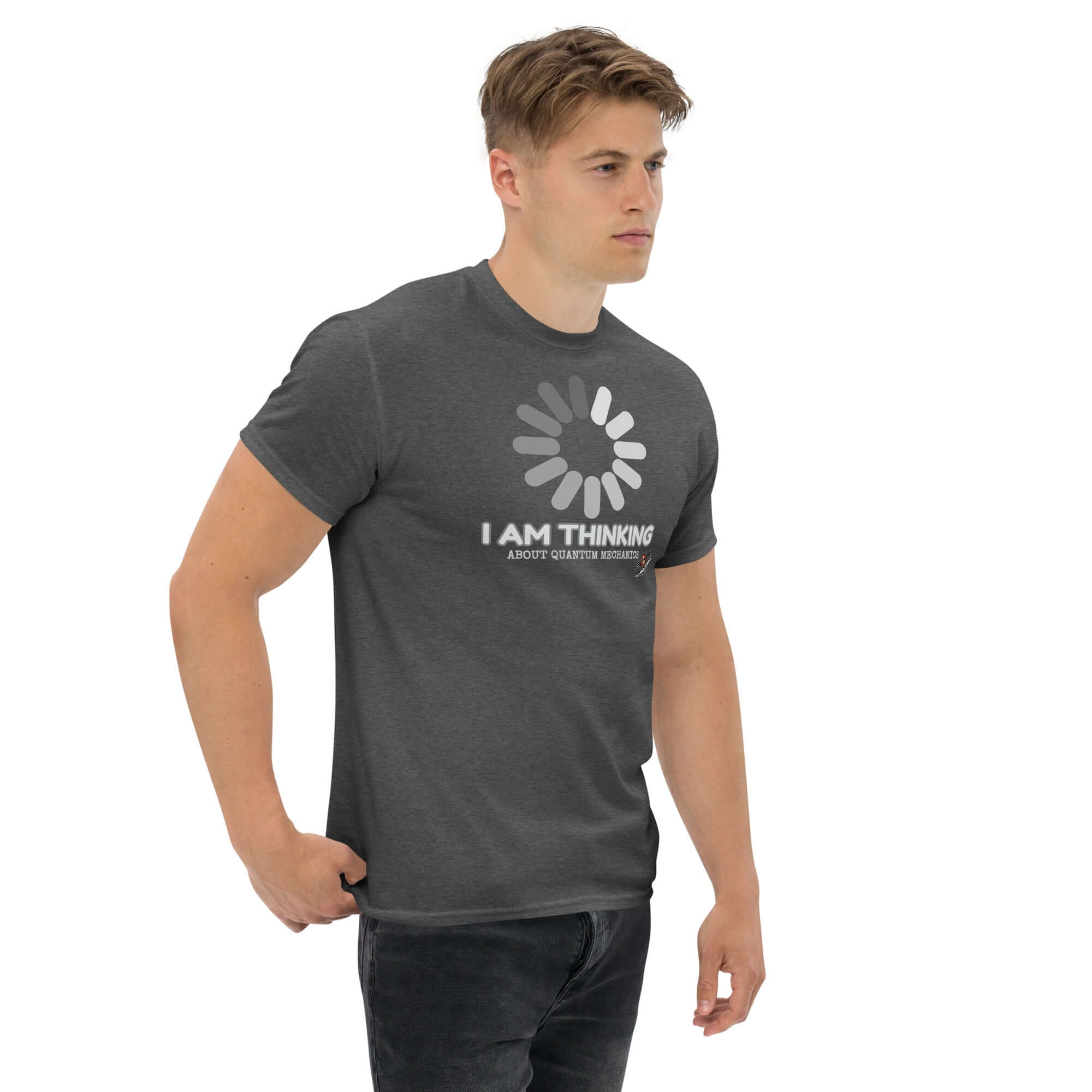 Alt Tag: Model wearing "I Am Thinking About Quantum Mechanics" t-shirt with loading symbol, humorously blending science and style.
