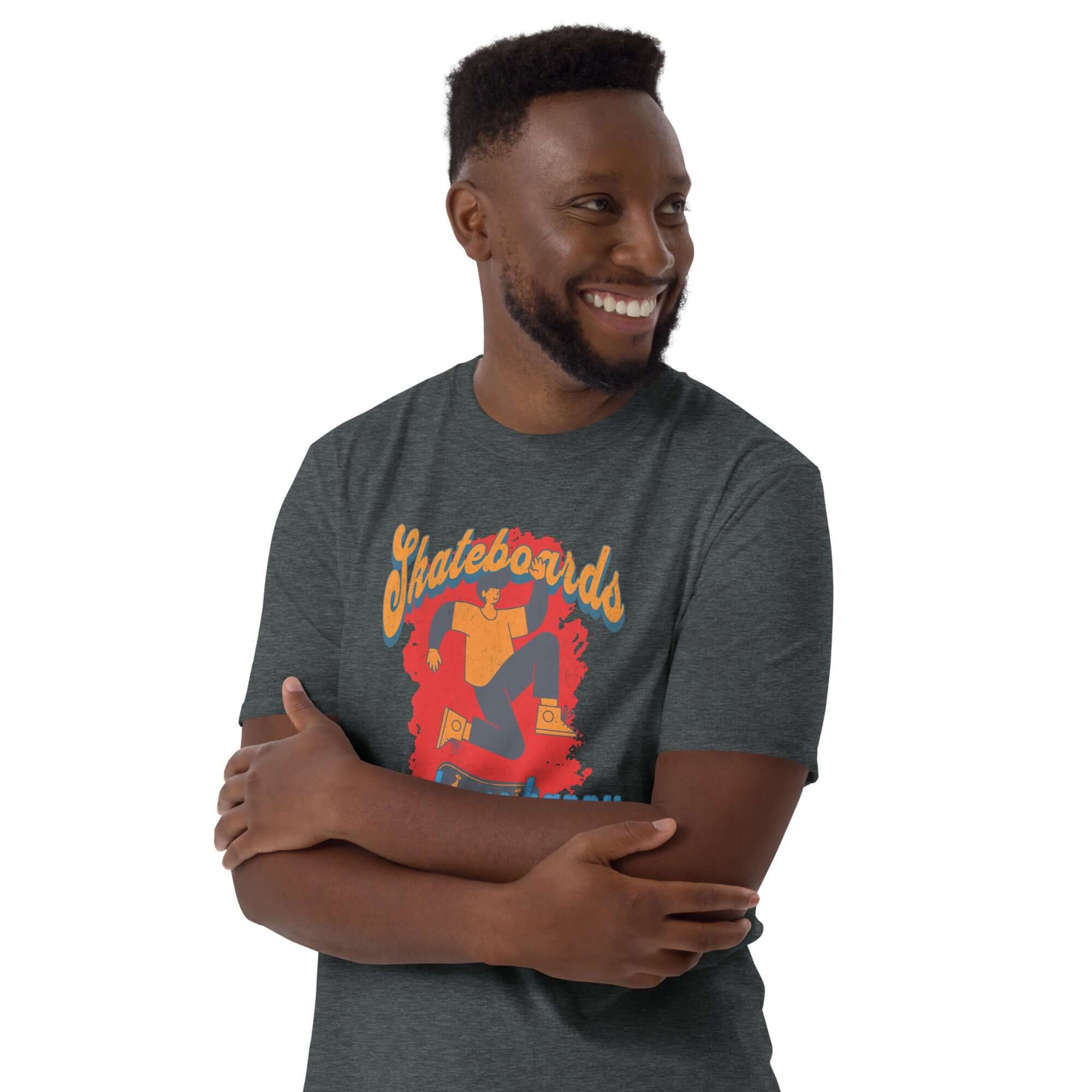 Man wearing 'Skateboards Make Me Happy, You Not So Much' T-shirt with skateboard graphic, expressing humorous social preference.