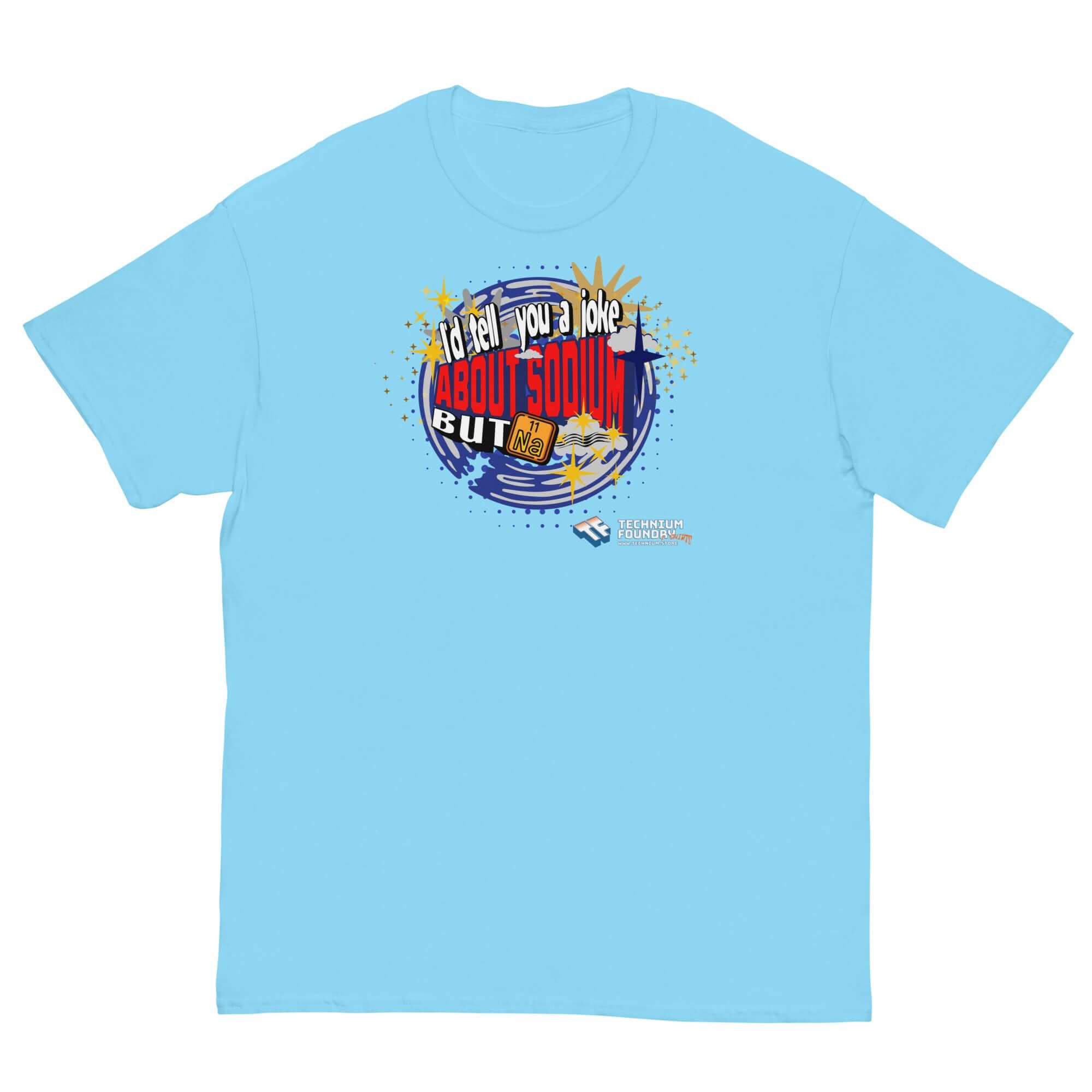 Science pun t-shirt with Sodium joke, chemistry humor design, cosmic blue swirl, perfect for nerds and periodic table fans.