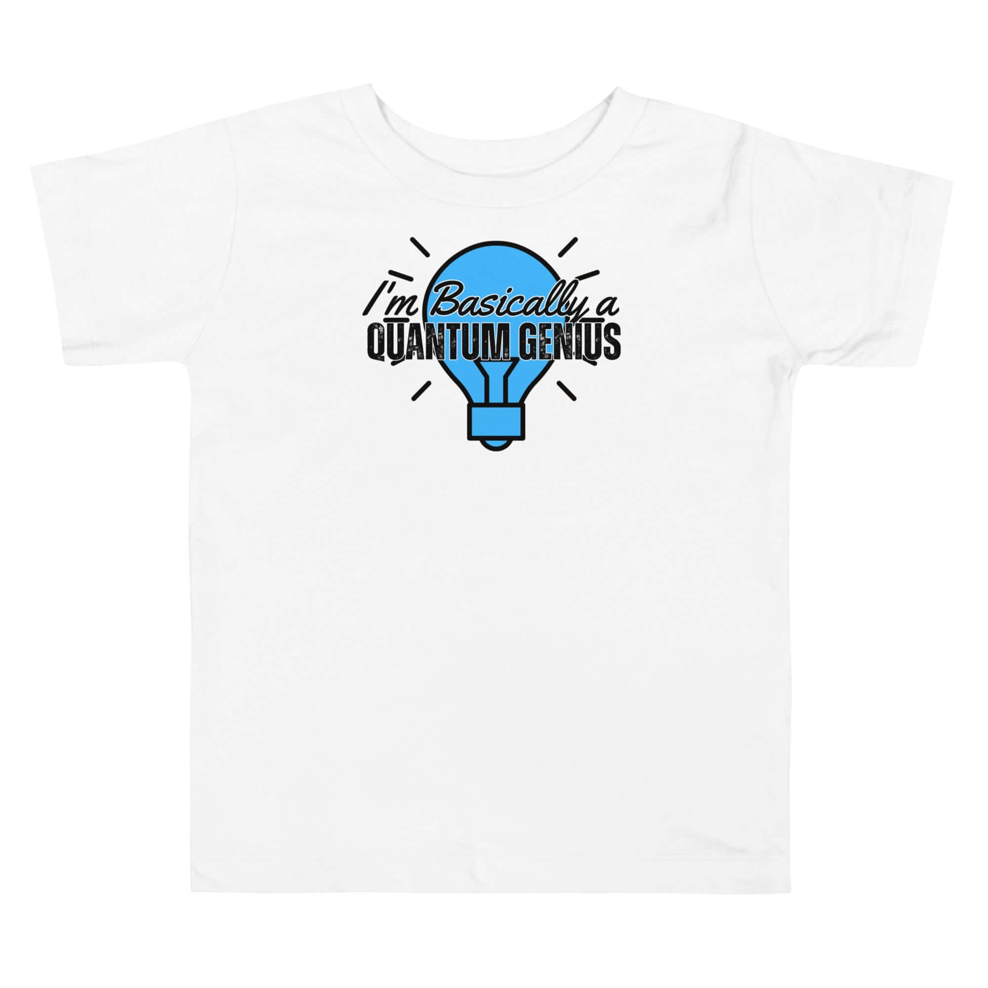 Toddler short sleeve tee with "I'm Basically a Quantum Genius" print from Quantum Fashion by Technium Foundry, 100% cotton.